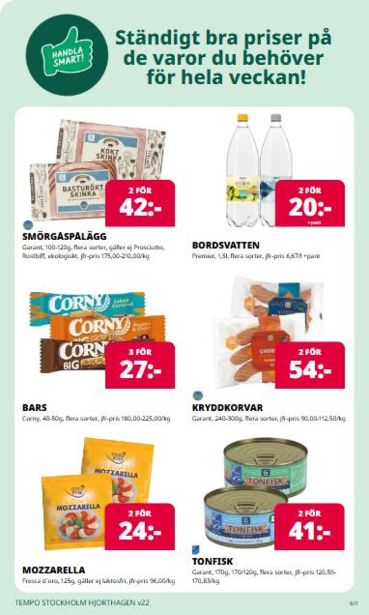 Se Tempo reklamblad för vecka 22 på Kampanjveckan.se. Se bra erbjudanden på många varor. Läs reklambladet här! Sida 6