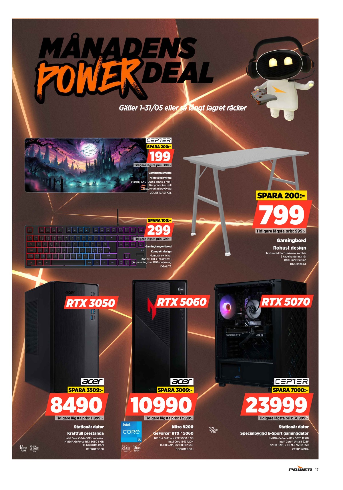 Se Power reklamblad för vecka 22 på Kampanjveckan.se. Se bra erbjudanden på många varor. Läs reklambladet här! Sida 17