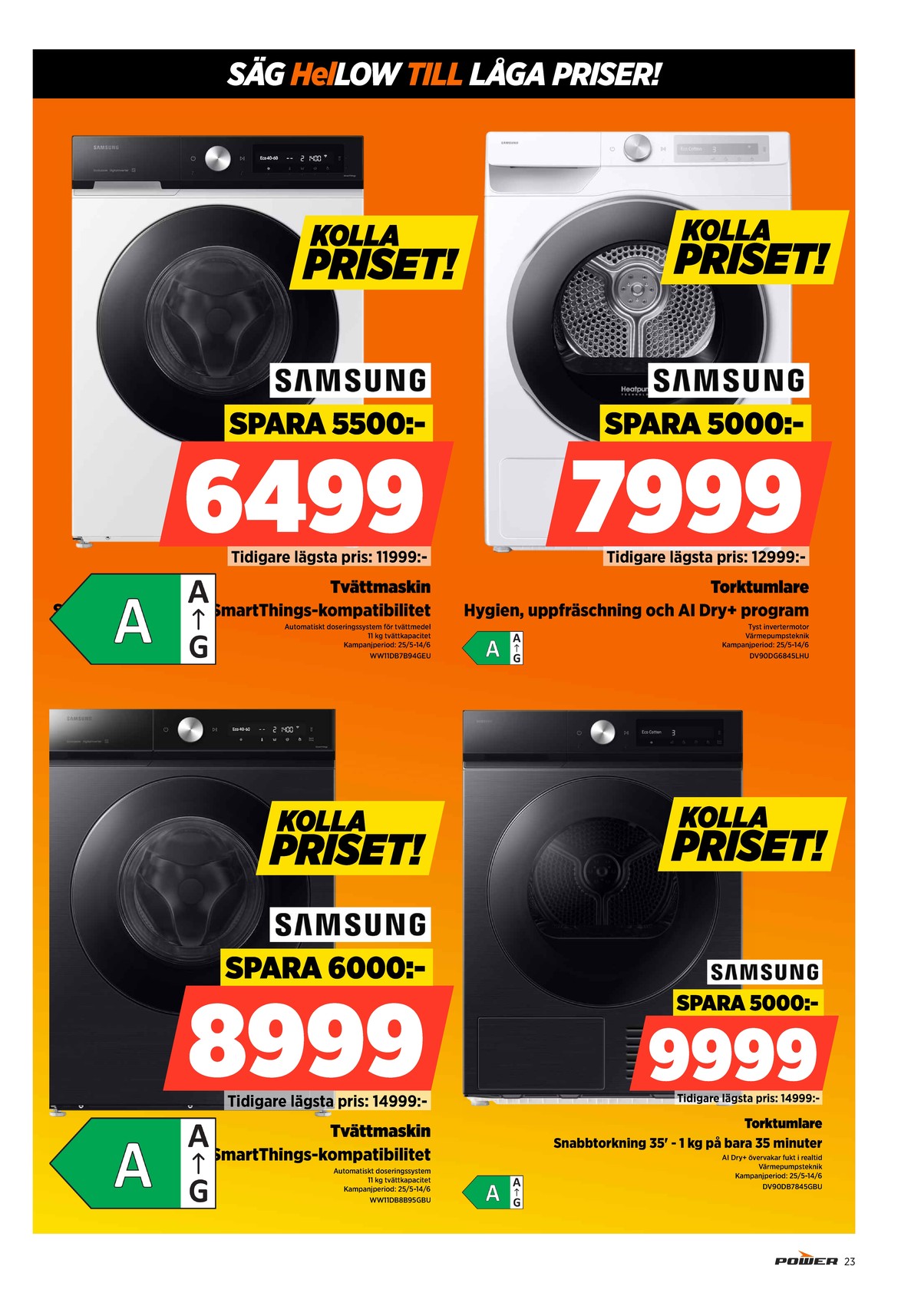Se Power reklamblad för vecka 22 på Kampanjveckan.se. Se bra erbjudanden på många varor. Läs reklambladet här! Sida 23