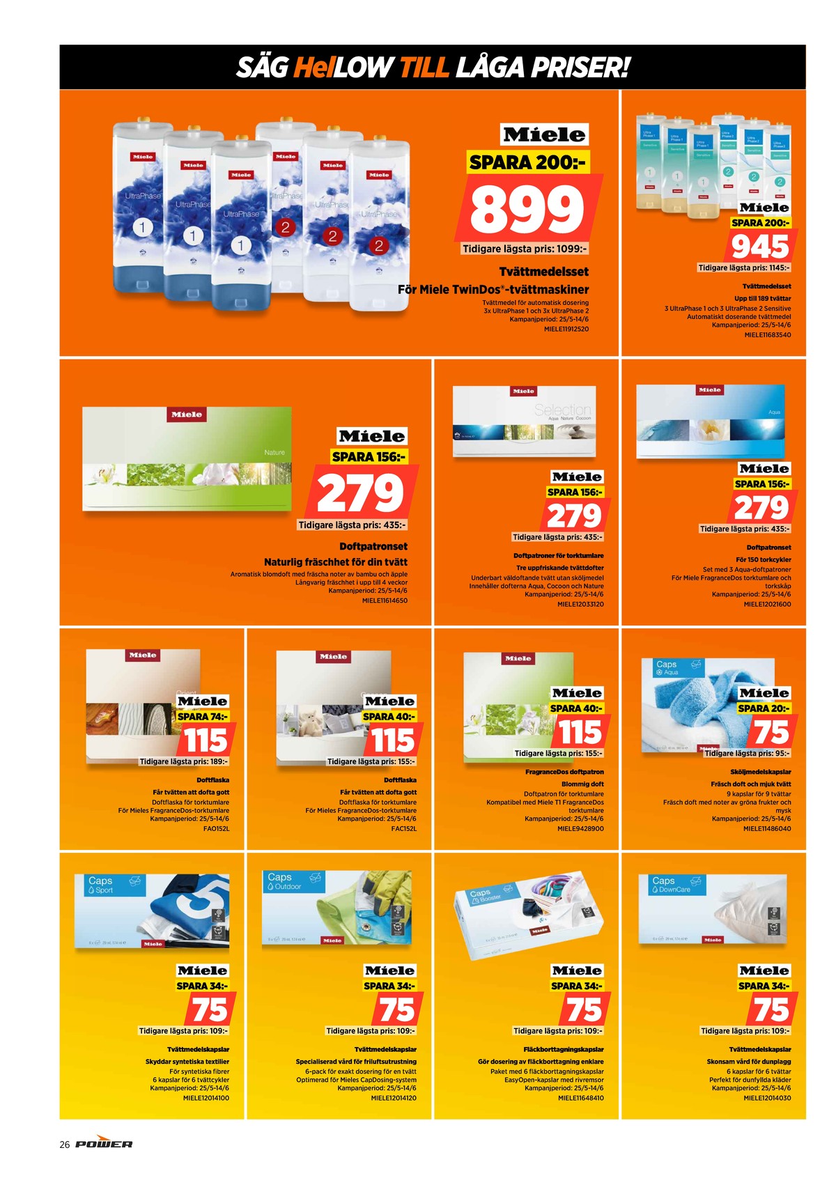 Se Power reklamblad för vecka 22 på Kampanjveckan.se. Se bra erbjudanden på många varor. Läs reklambladet här! Sida 26
