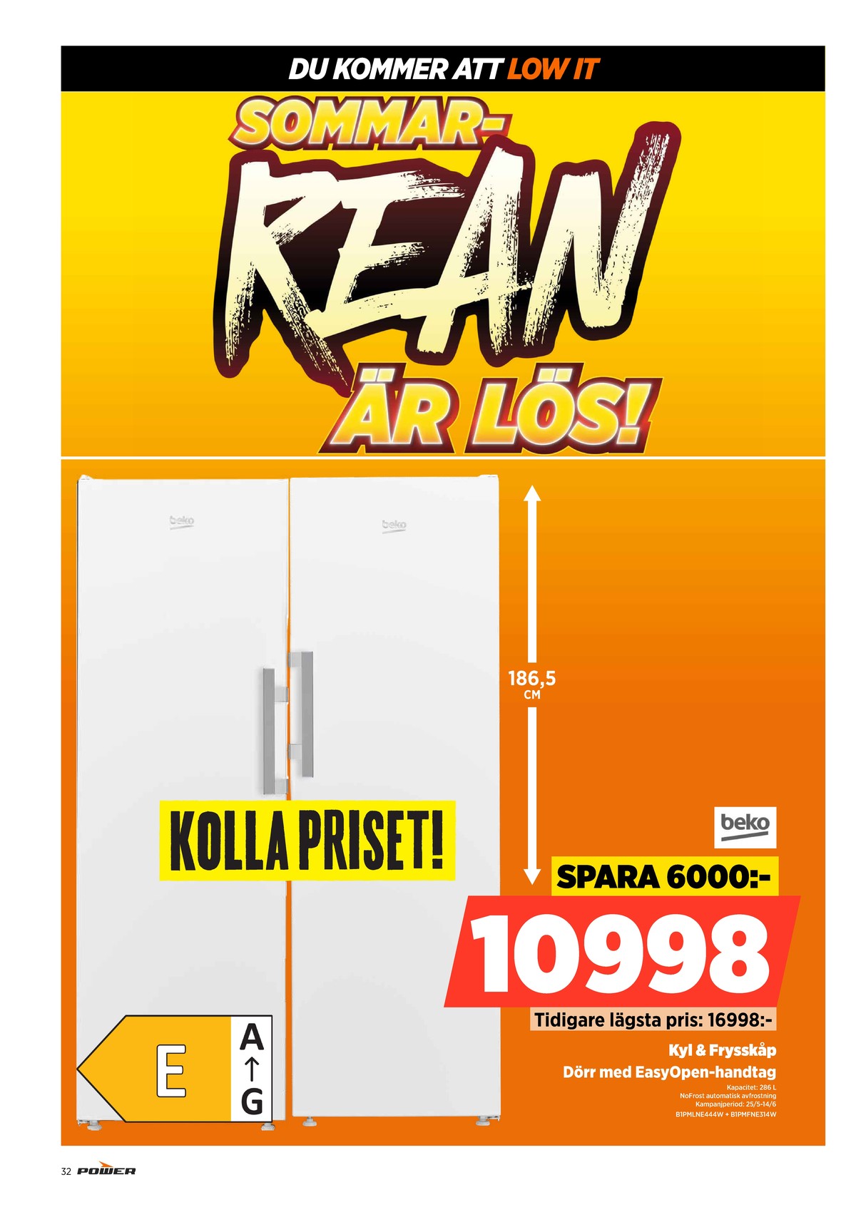 Se Power reklamblad för vecka 22 på Kampanjveckan.se. Se bra erbjudanden på många varor. Läs reklambladet här! Sida 32