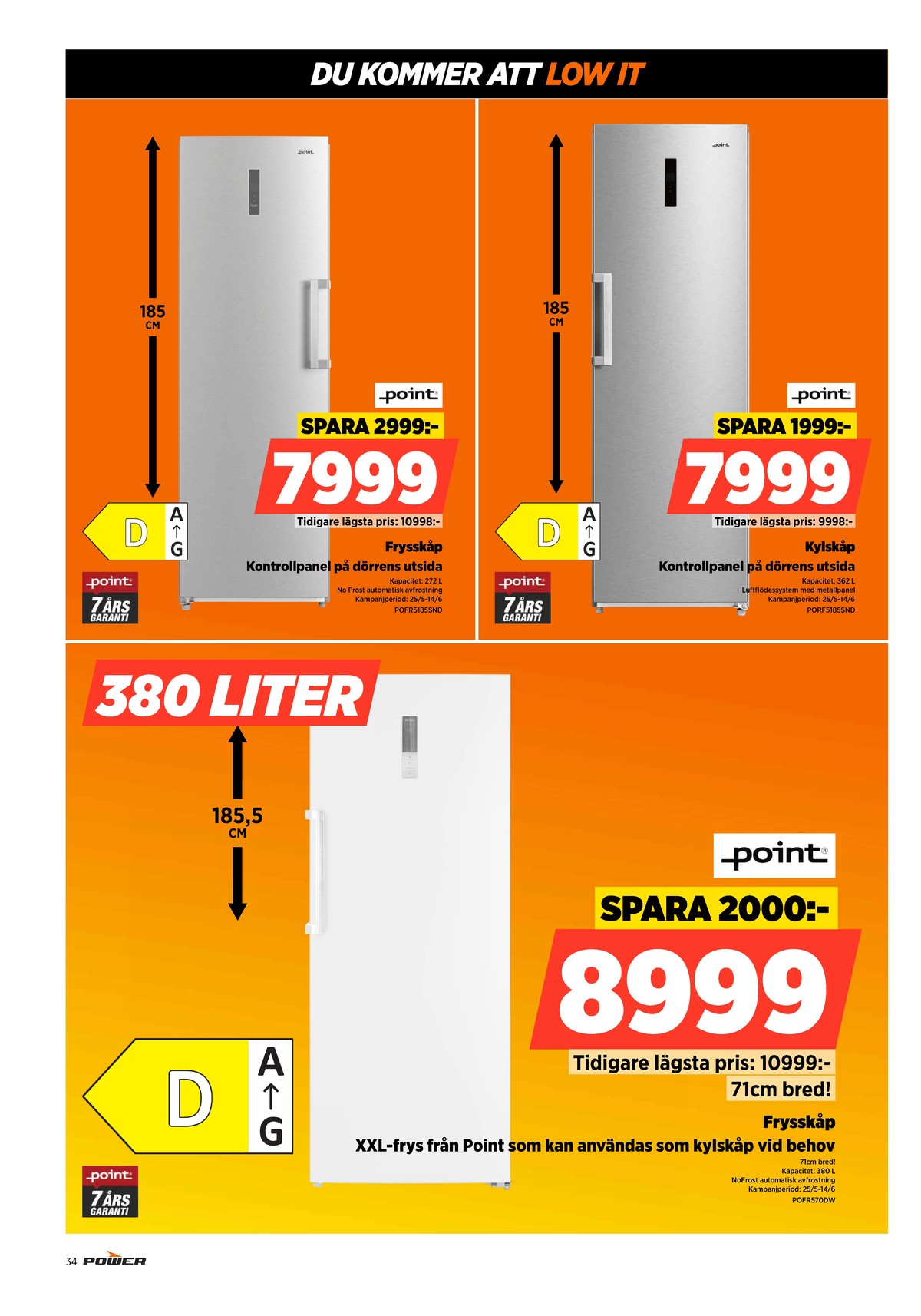 Se Power reklamblad för vecka 22 på Kampanjveckan.se. Se bra erbjudanden på många varor. Läs reklambladet här! Sida 34