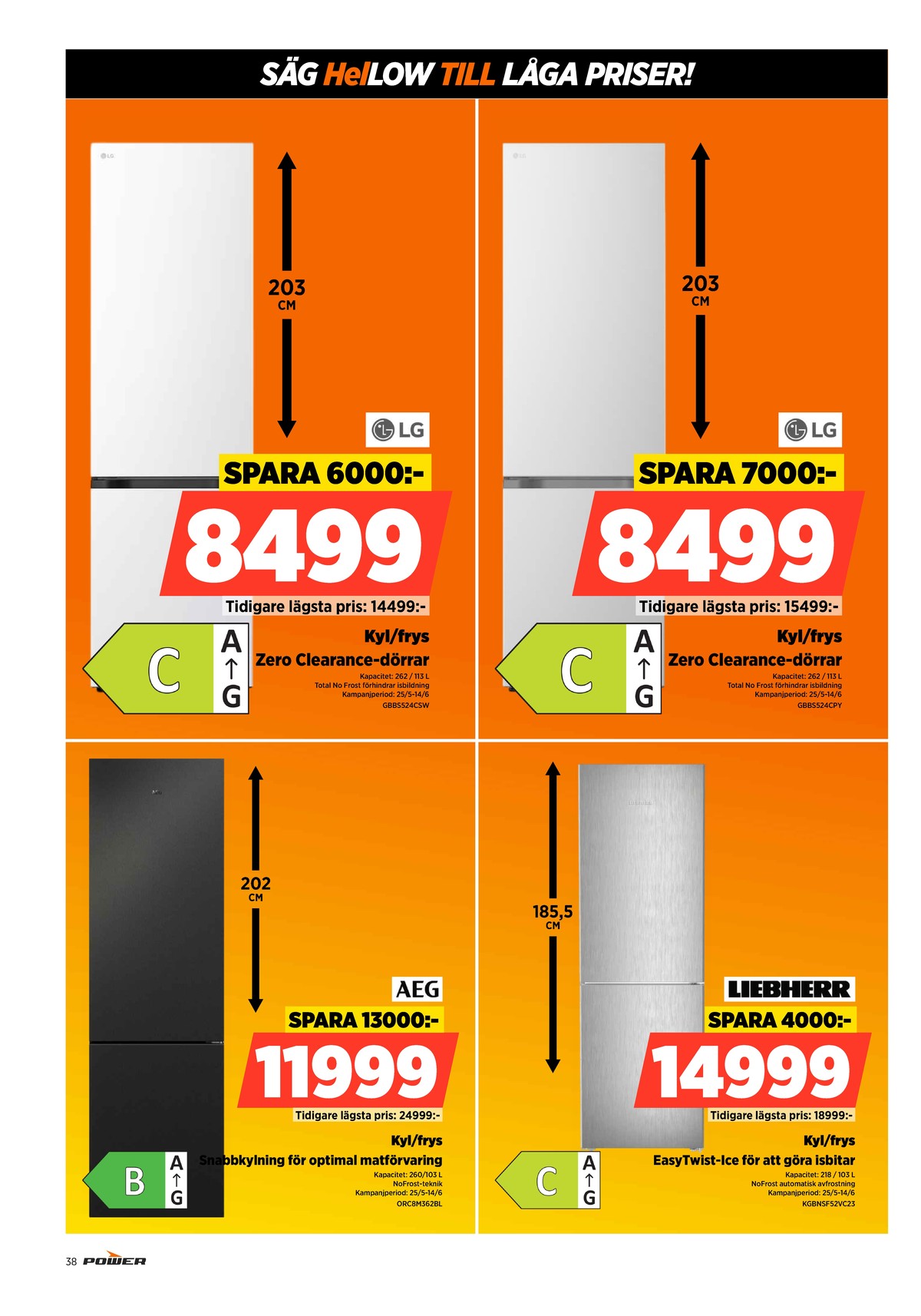 Se Power reklamblad för vecka 22 på Kampanjveckan.se. Se bra erbjudanden på många varor. Läs reklambladet här! Sida 38