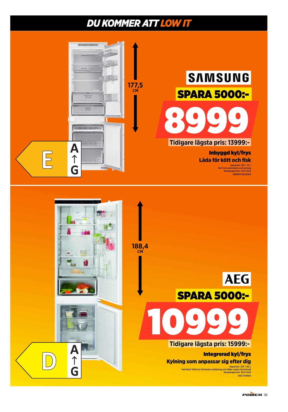 Se Power reklamblad för vecka 22 på Kampanjveckan.se. Se bra erbjudanden på många varor. Läs reklambladet här! Sida 39