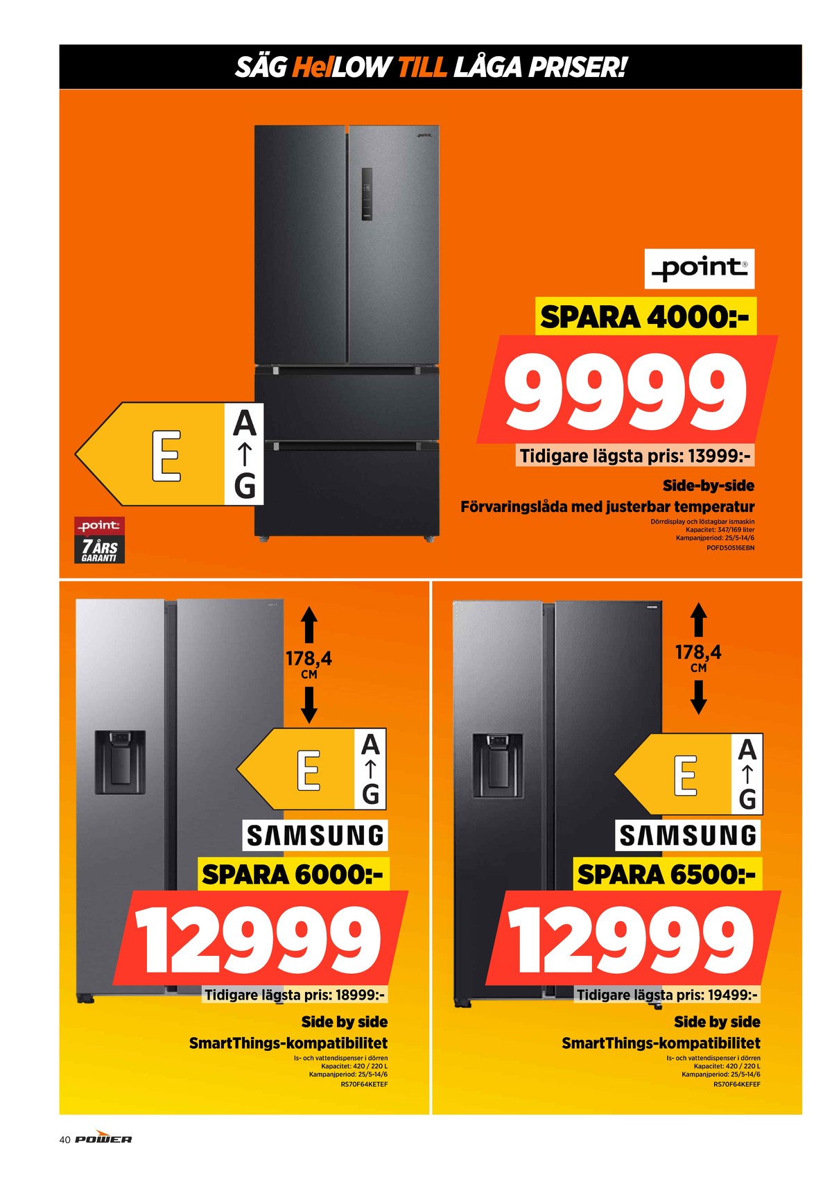 Se Power reklamblad för vecka 22 på Kampanjveckan.se. Se bra erbjudanden på många varor. Läs reklambladet här! Sida 40