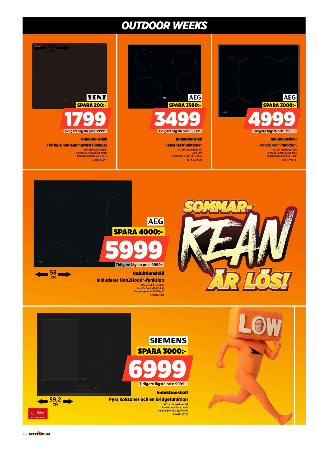 Se Power reklamblad för vecka 22 på Kampanjveckan.se. Se bra erbjudanden på många varor. Läs reklambladet här! Sida 44
