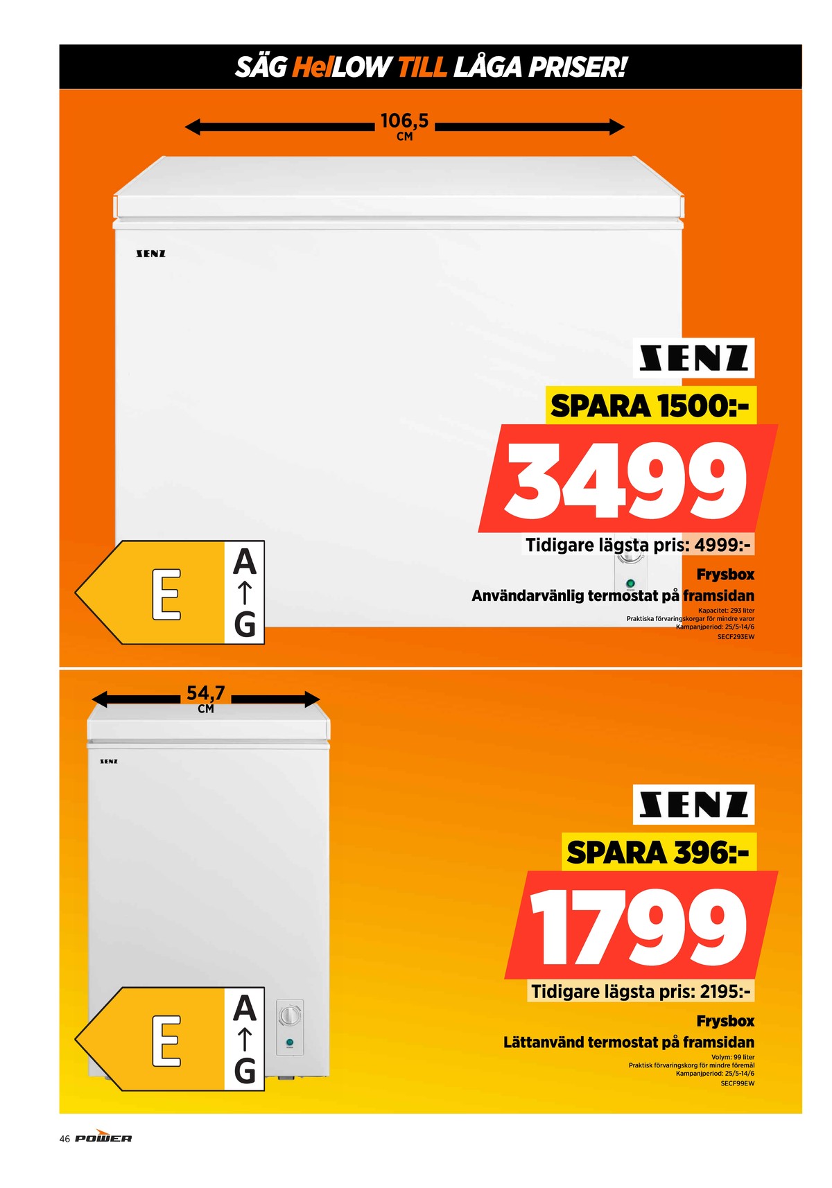 Se Power reklamblad för vecka 22 på Kampanjveckan.se. Se bra erbjudanden på många varor. Läs reklambladet här! Sida 46