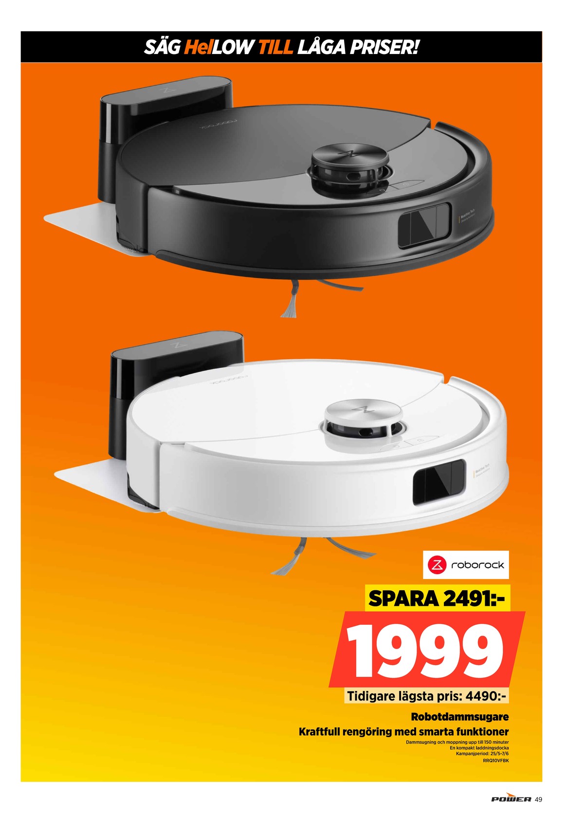 Se Power reklamblad för vecka 22 på Kampanjveckan.se. Se bra erbjudanden på många varor. Läs reklambladet här! Sida 49
