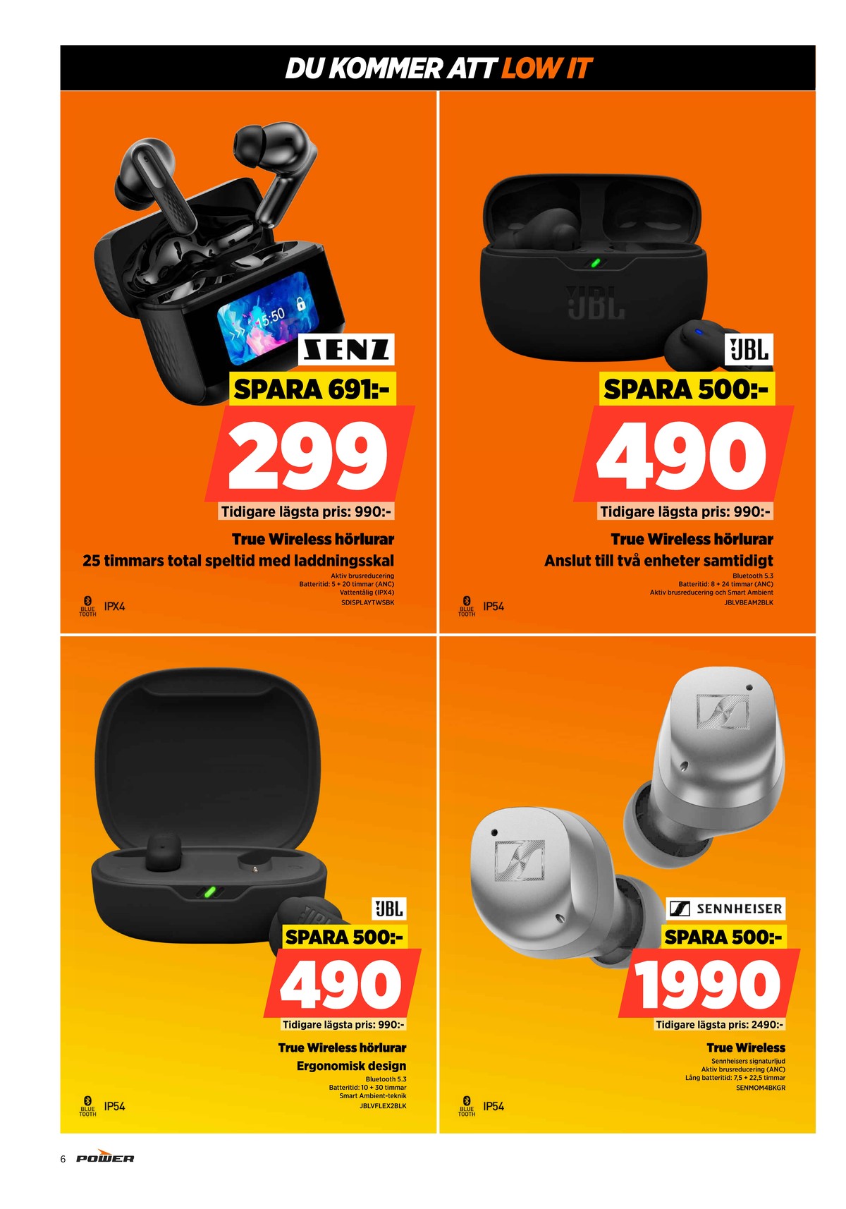 Se Power reklamblad för vecka 22 på Kampanjveckan.se. Se bra erbjudanden på många varor. Läs reklambladet här! Sida 6