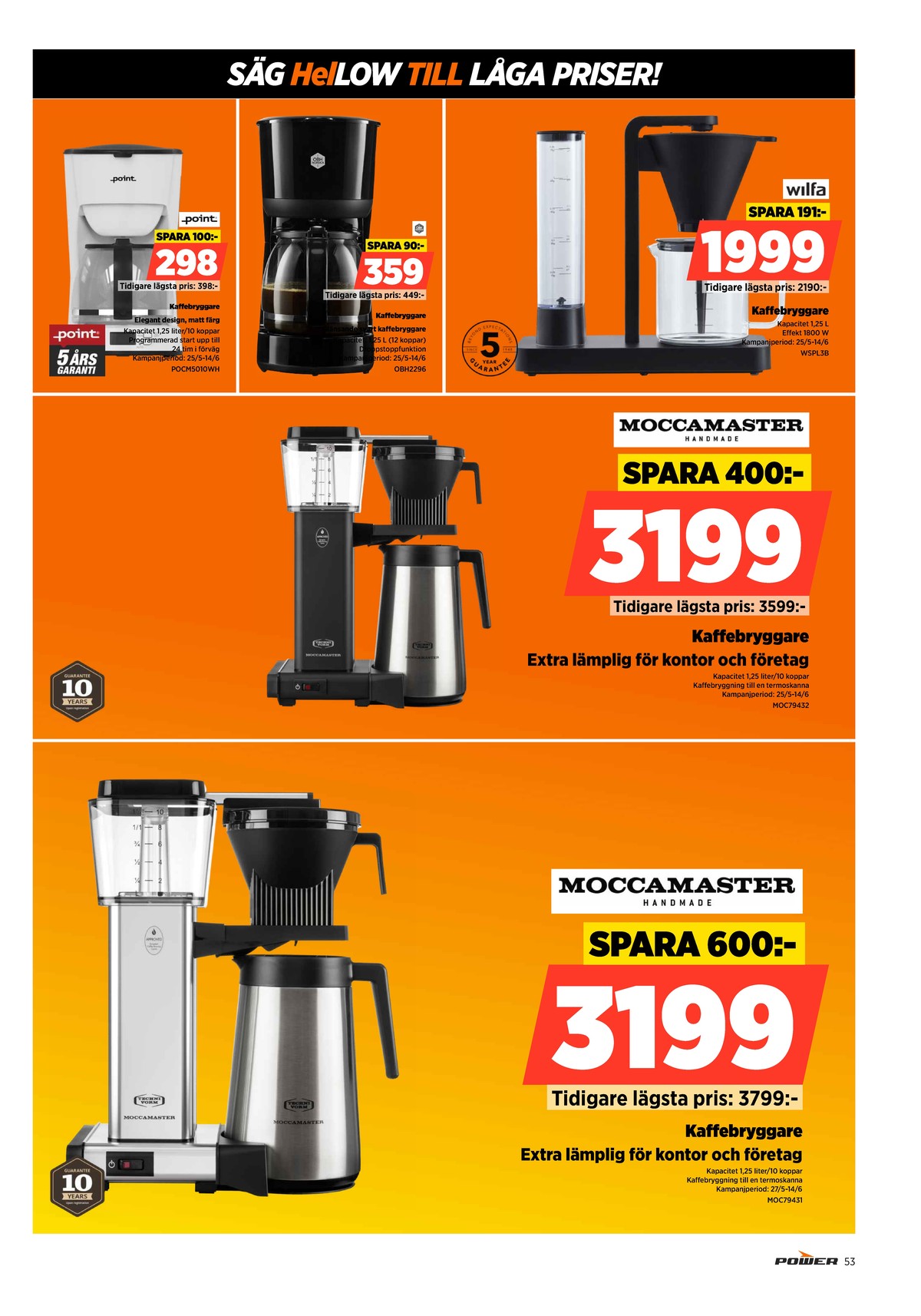 Se Power reklamblad för vecka 22 på Kampanjveckan.se. Se bra erbjudanden på många varor. Läs reklambladet här! Sida 53