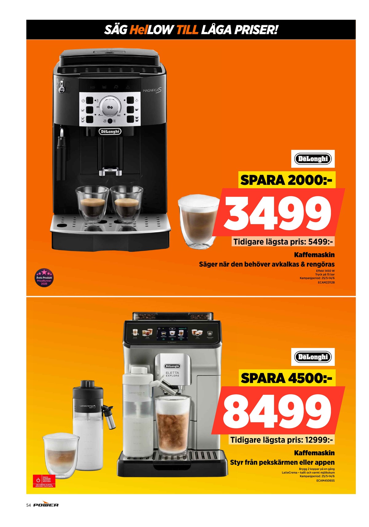 Se Power reklamblad för vecka 22 på Kampanjveckan.se. Se bra erbjudanden på många varor. Läs reklambladet här! Sida 54