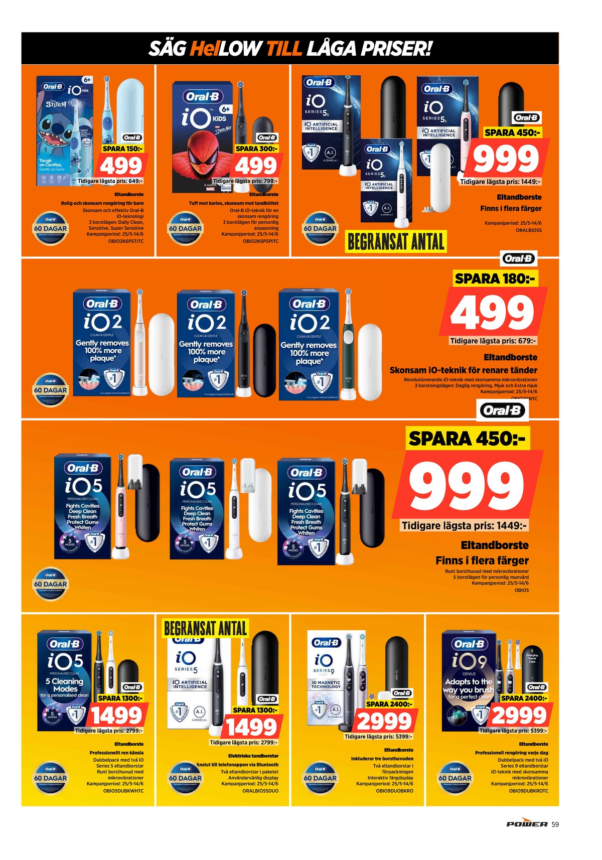 Se Power reklamblad för vecka 22 på Kampanjveckan.se. Se bra erbjudanden på många varor. Läs reklambladet här! Sida 59