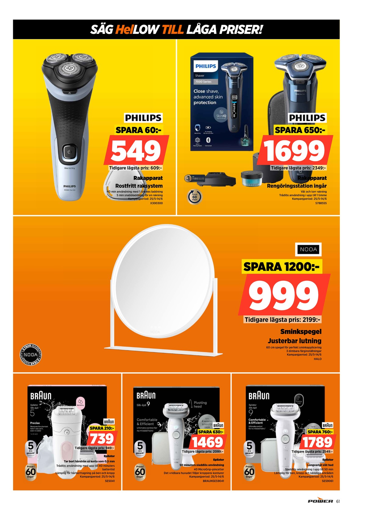 Se Power reklamblad för vecka 22 på Kampanjveckan.se. Se bra erbjudanden på många varor. Läs reklambladet här! Sida 61