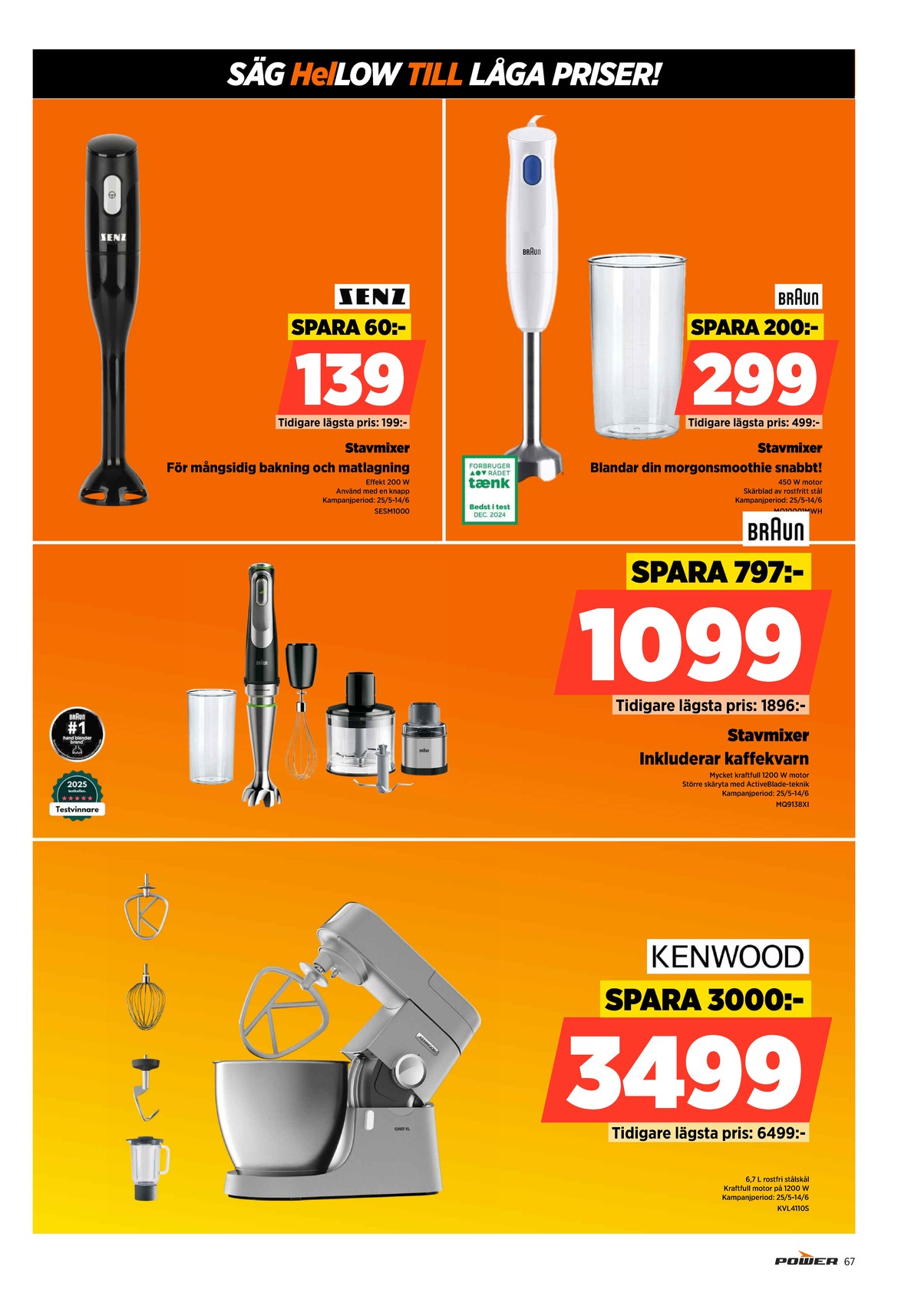 Se Power reklamblad för vecka 22 på Kampanjveckan.se. Se bra erbjudanden på många varor. Läs reklambladet här! Sida 67