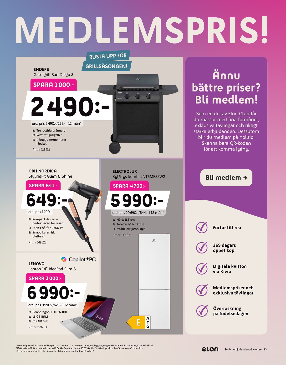 Se Elon reklamblad för vecka 22 på Kampanjveckan.se. Se bra erbjudanden på många varor. Läs reklambladet här! Sida 13