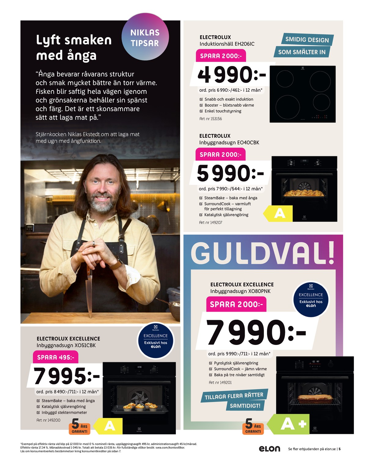 Se Elon reklamblad för vecka 22 på Kampanjveckan.se. Se bra erbjudanden på många varor. Läs reklambladet här! Sida 5