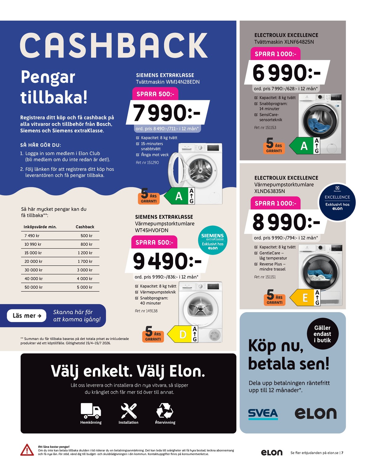 Se Elon reklamblad för vecka 22 på Kampanjveckan.se. Se bra erbjudanden på många varor. Läs reklambladet här! Sida 7