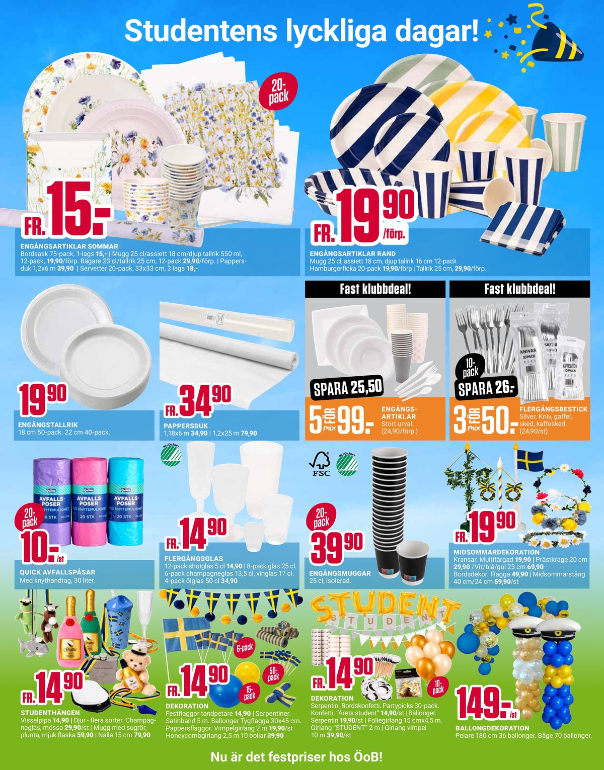 Se ÖoB reklamblad för vecka 22 på Kampanjveckan.se. Se bra erbjudanden på många varor. Läs reklambladet här! Sida 10