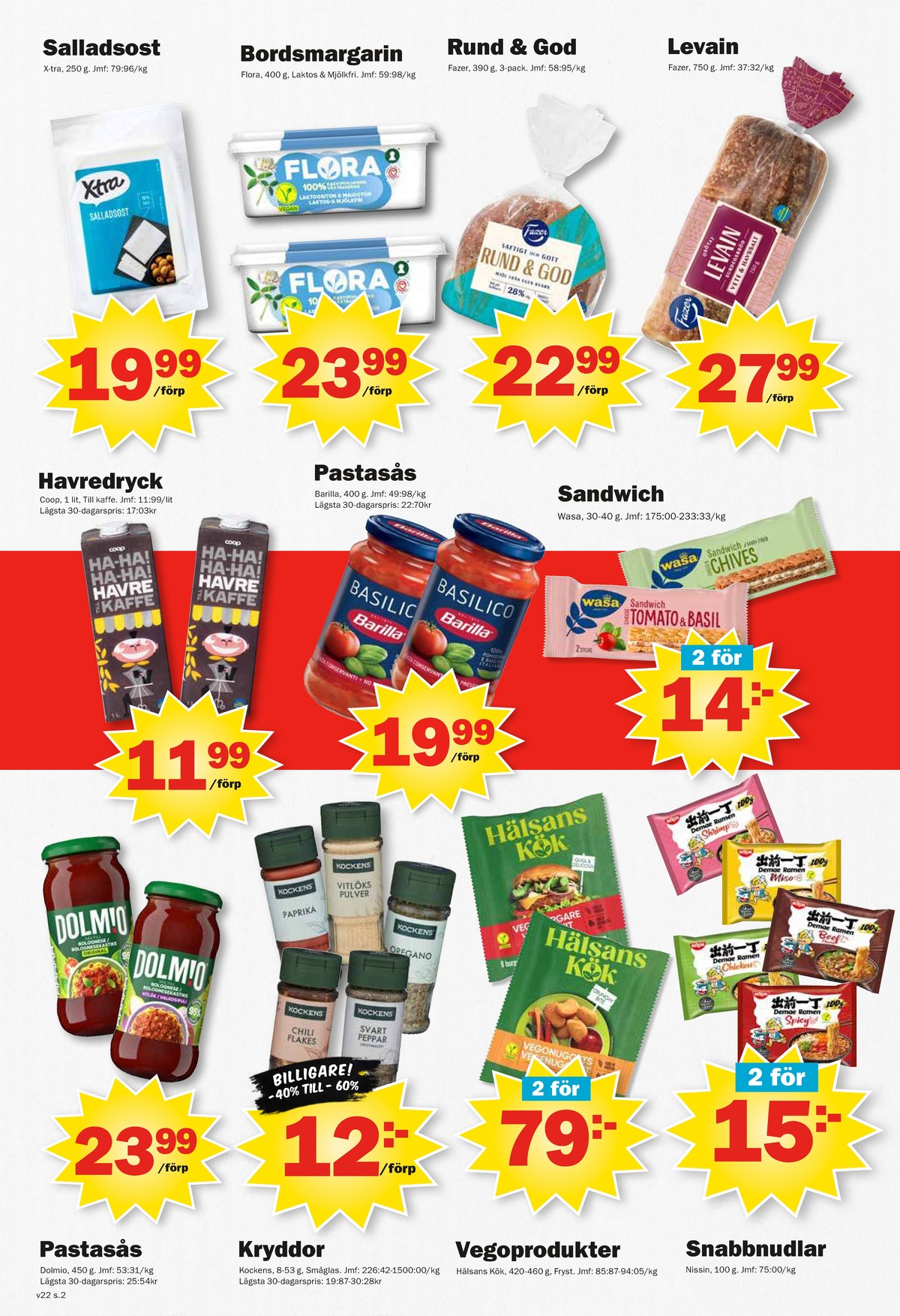 Se Pekås reklamblad för vecka 22 på Kampanjveckan.se. Se bra erbjudanden på många varor. Läs reklambladet här! Sida 2