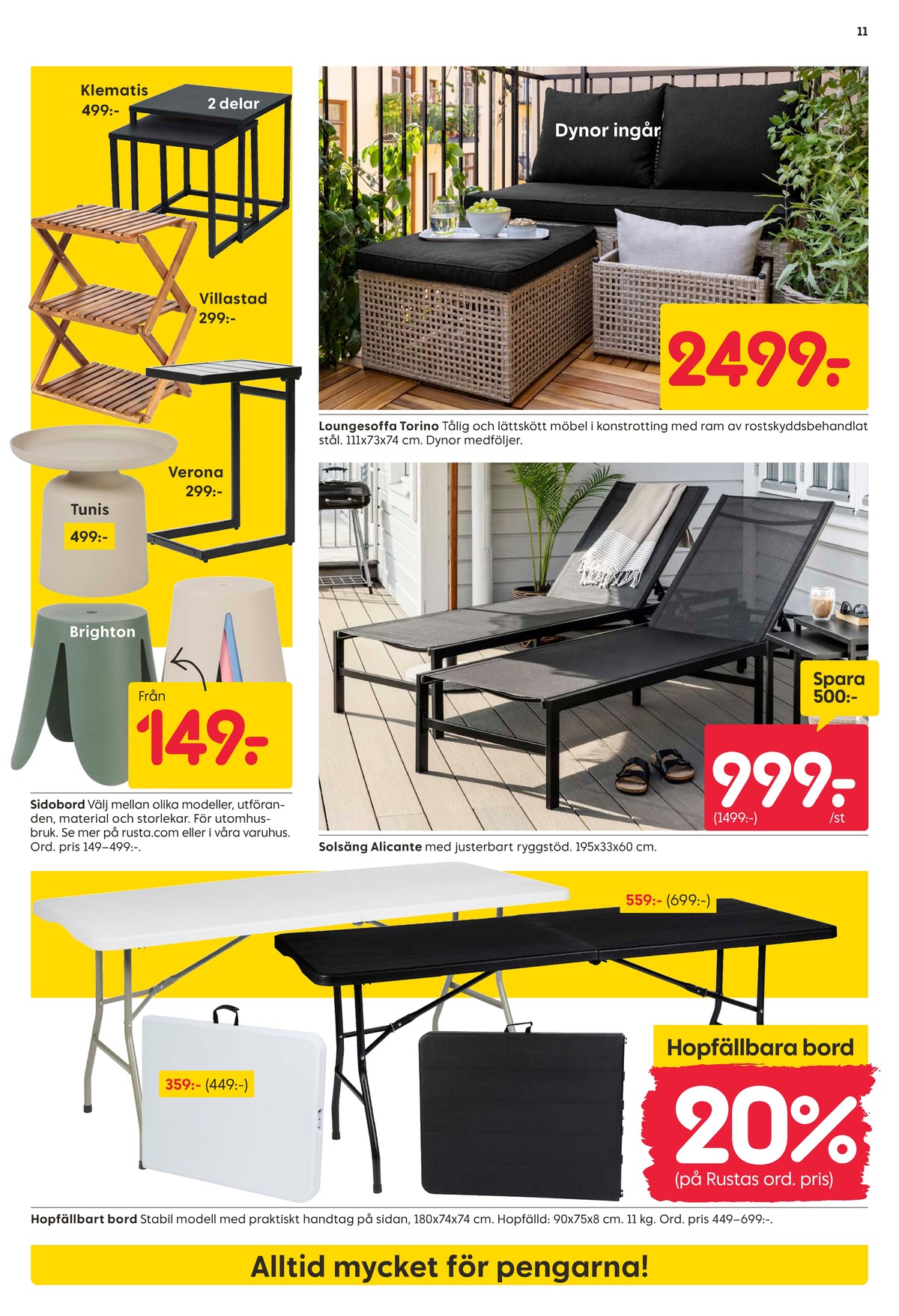 Se Rusta reklamblad för vecka 22 på Kampanjveckan.se. Se bra erbjudanden på många varor. Läs reklambladet här! Sida 11