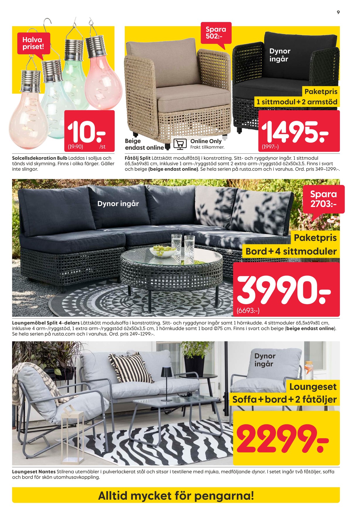 Se Rusta reklamblad för vecka 22 på Kampanjveckan.se. Se bra erbjudanden på många varor. Läs reklambladet här! Sida 9