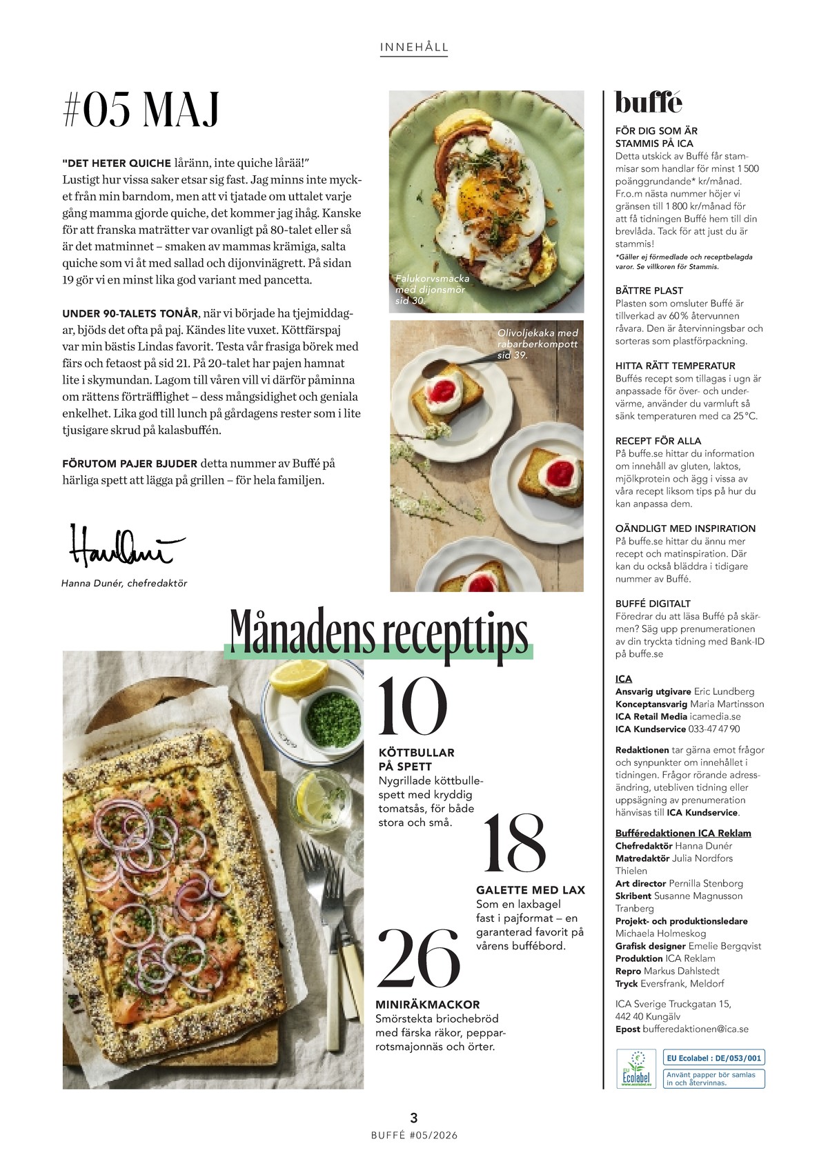 Se ICA Buffé reklamblad för vecka 23 på Kampanjveckan.se. Se bra erbjudanden på många varor. Läs reklambladet här! Sida 3