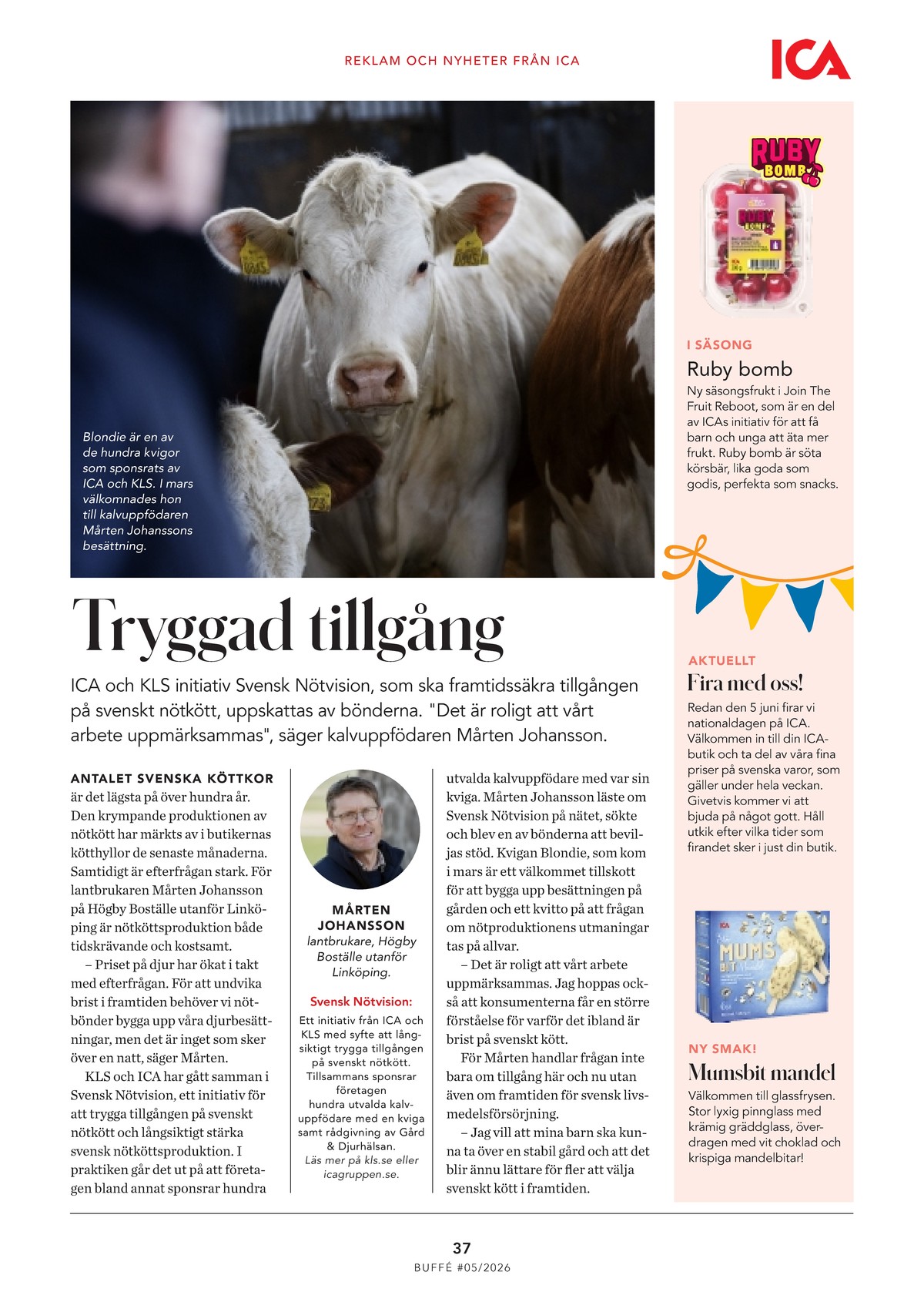 Se ICA Buffé reklamblad för vecka 23 på Kampanjveckan.se. Se bra erbjudanden på många varor. Läs reklambladet här! Sida 37
