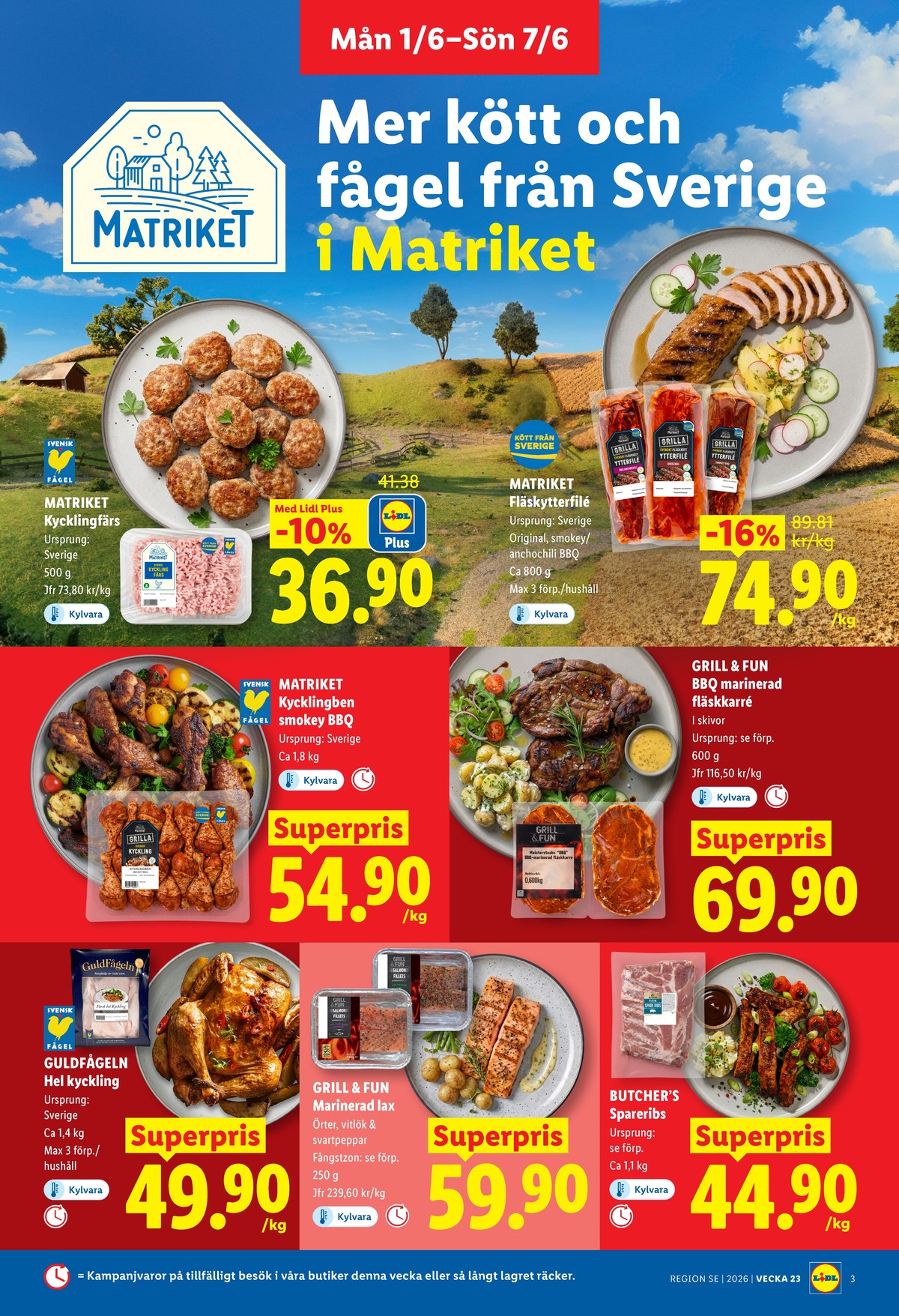 Se Lidl reklamblad för vecka 23 på Kampanjveckan.se. Se bra erbjudanden på många varor, t.ex. kyckling guldfågeln eller karrékotlett grill & fun. Läs reklambladet här! Sida 3
