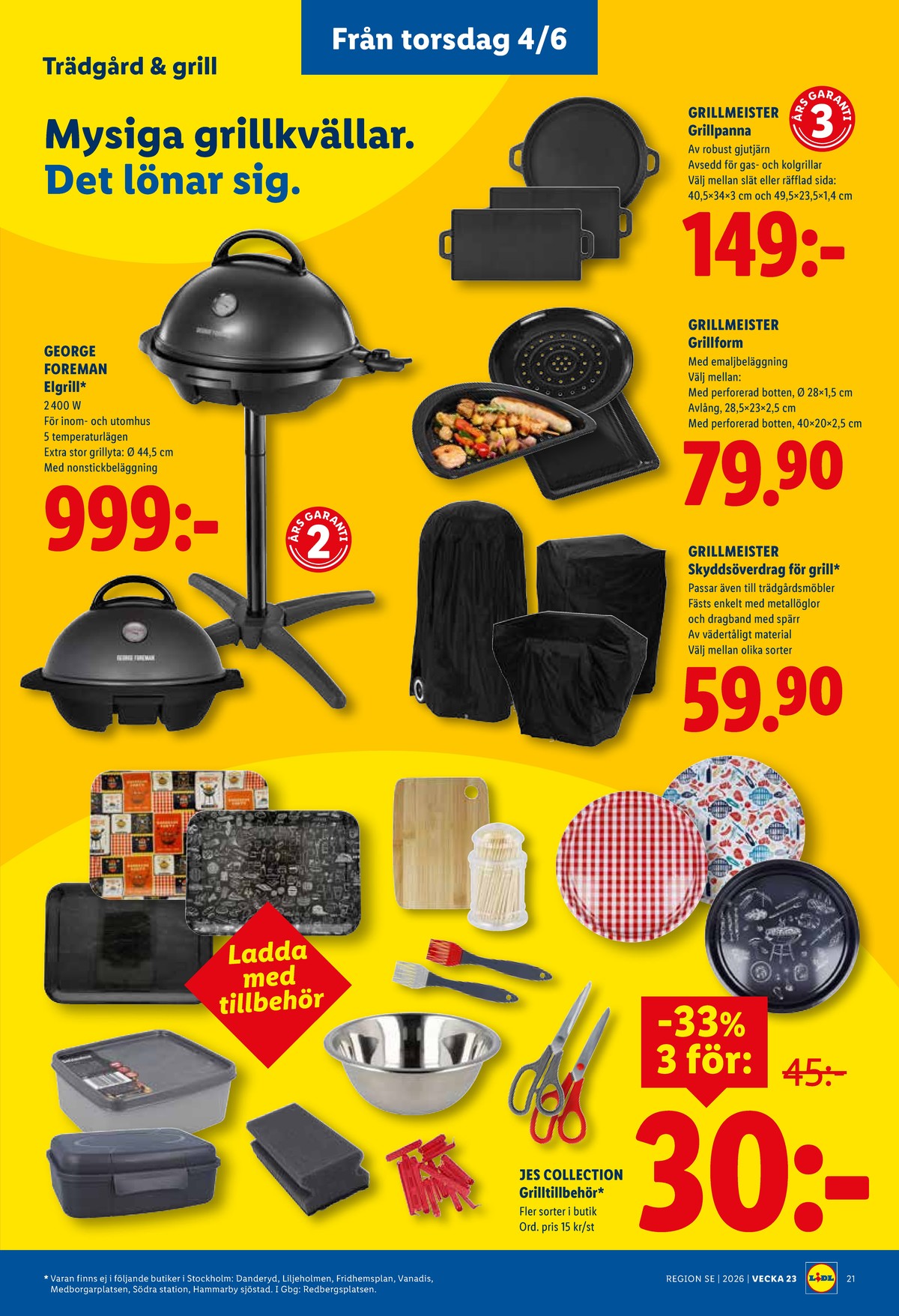 Se Lidl reklamblad för vecka 23 på Kampanjveckan.se. Se bra erbjudanden på många varor, t.ex. grillskyddshuv grillmeister eller elgrill george foreman. Läs reklambladet här! Sida 24
