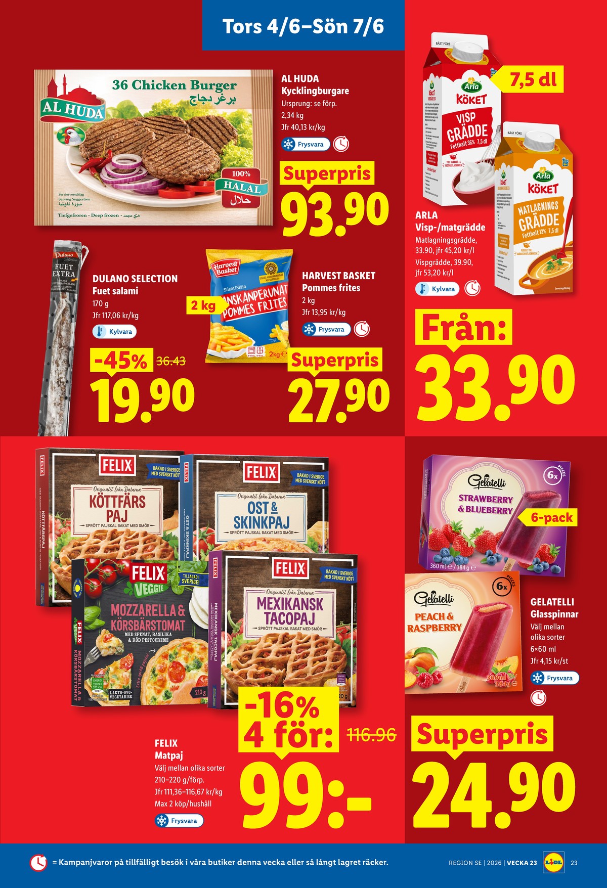 Se Lidl reklamblad för vecka 23 på Kampanjveckan.se. Se bra erbjudanden på många varor, t.ex. kycklingburgare al huda eller glasspinnar peach & raspberry. Läs reklambladet här! Sida 26
