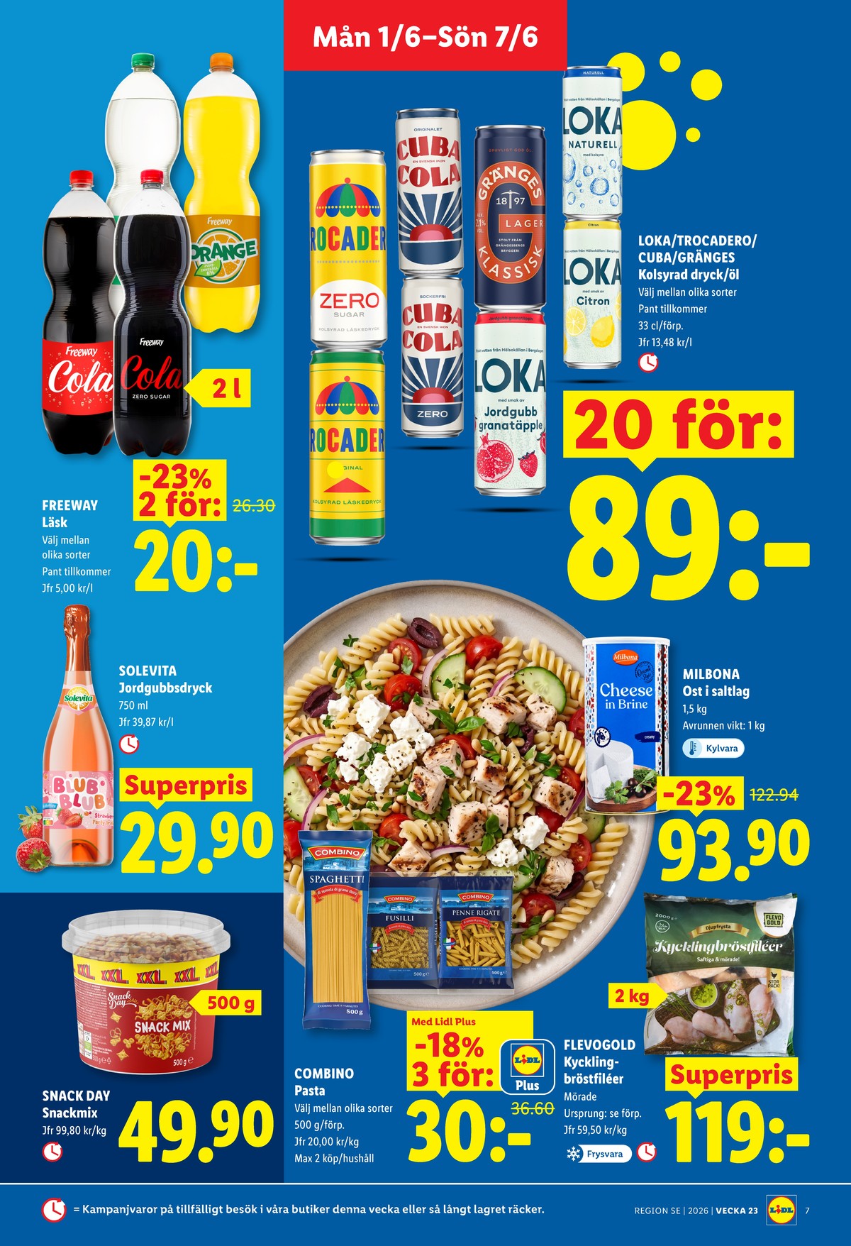 Se Lidl reklamblad för vecka 23 på Kampanjveckan.se. Se bra erbjudanden på många varor, t.ex. snack mix snack day eller läskedryck lemon. Läs reklambladet här! Sida 7
