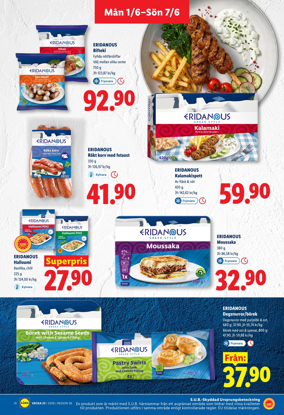 Se Lidl reklamblad för vecka 23 på Kampanjveckan.se. Se bra erbjudanden på många varor, t.ex. moussaka eridanous eller rökt korv m feta eridanous. Läs reklambladet här! Sida 10
