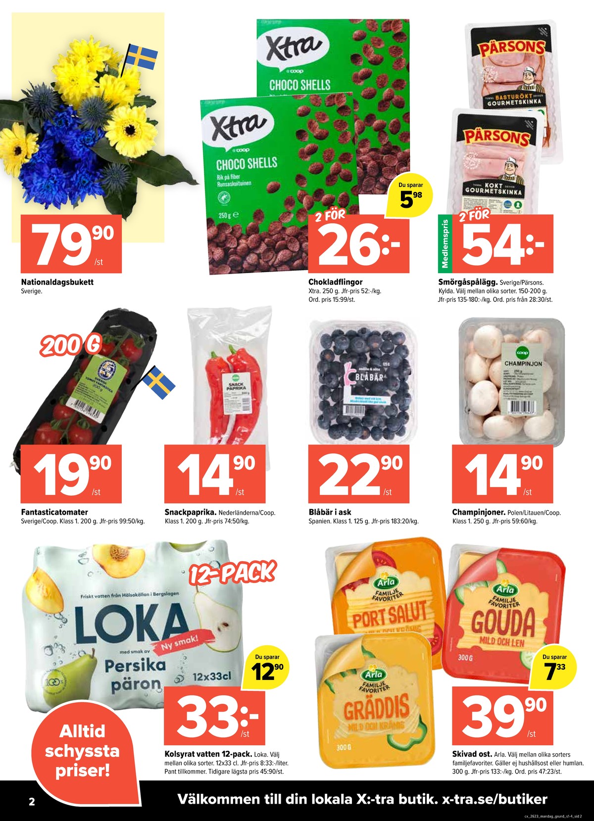 Se X:-tra reklamblad för vecka 23 på Kampanjveckan.se. Se bra erbjudanden på många varor, t.ex. champinjoner coop eller blommor okänd. Läs reklambladet här! Sida 2
