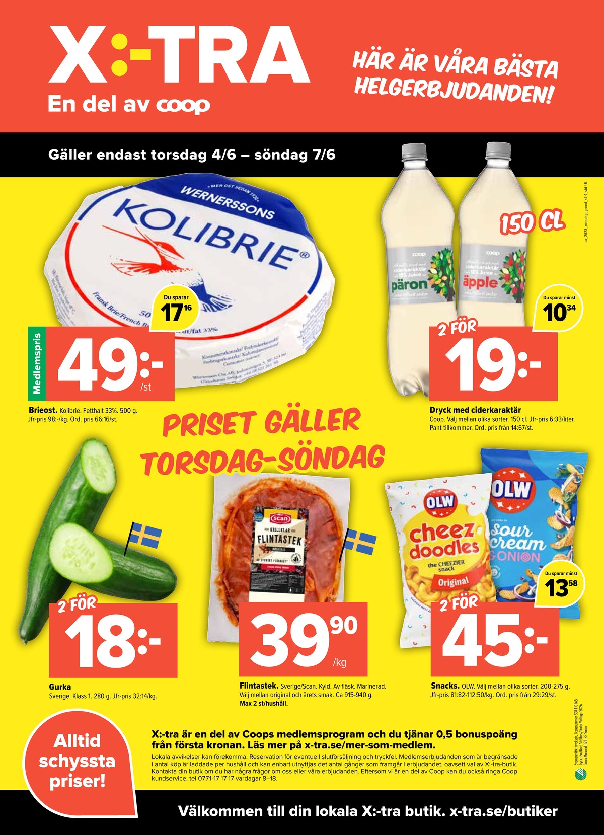 Se X:-tra reklamblad för vecka 23 på Kampanjveckan.se. Se bra erbjudanden på många varor, t.ex. ostbågar cheez doodles olw eller brie kolibrie. Läs reklambladet här! Sida 4

