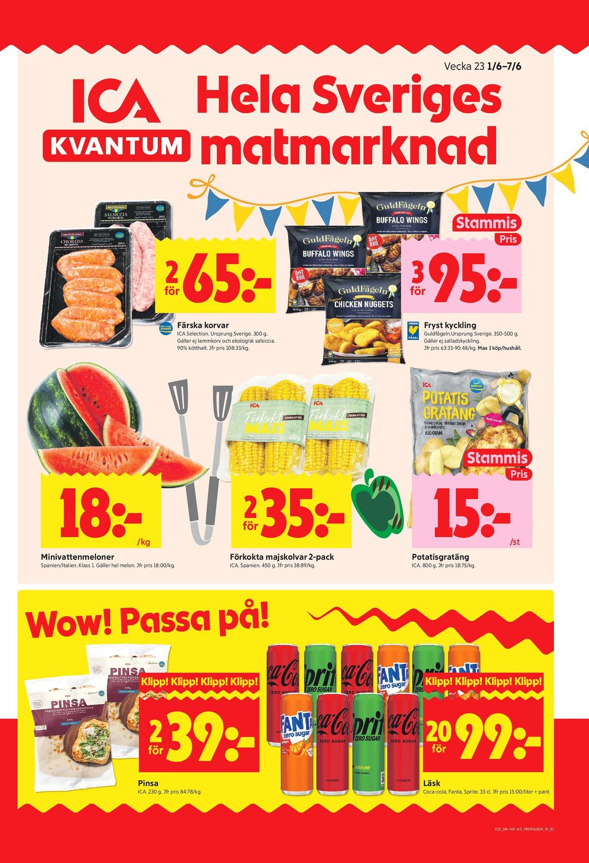 Se ICA Kvantum reklamblad för vecka 23 på Kampanjveckan.se. Se bra erbjudanden på många varor, t.ex. pinsa zeta eller potatisgratäng ica. Läs reklambladet här! Sida 1
