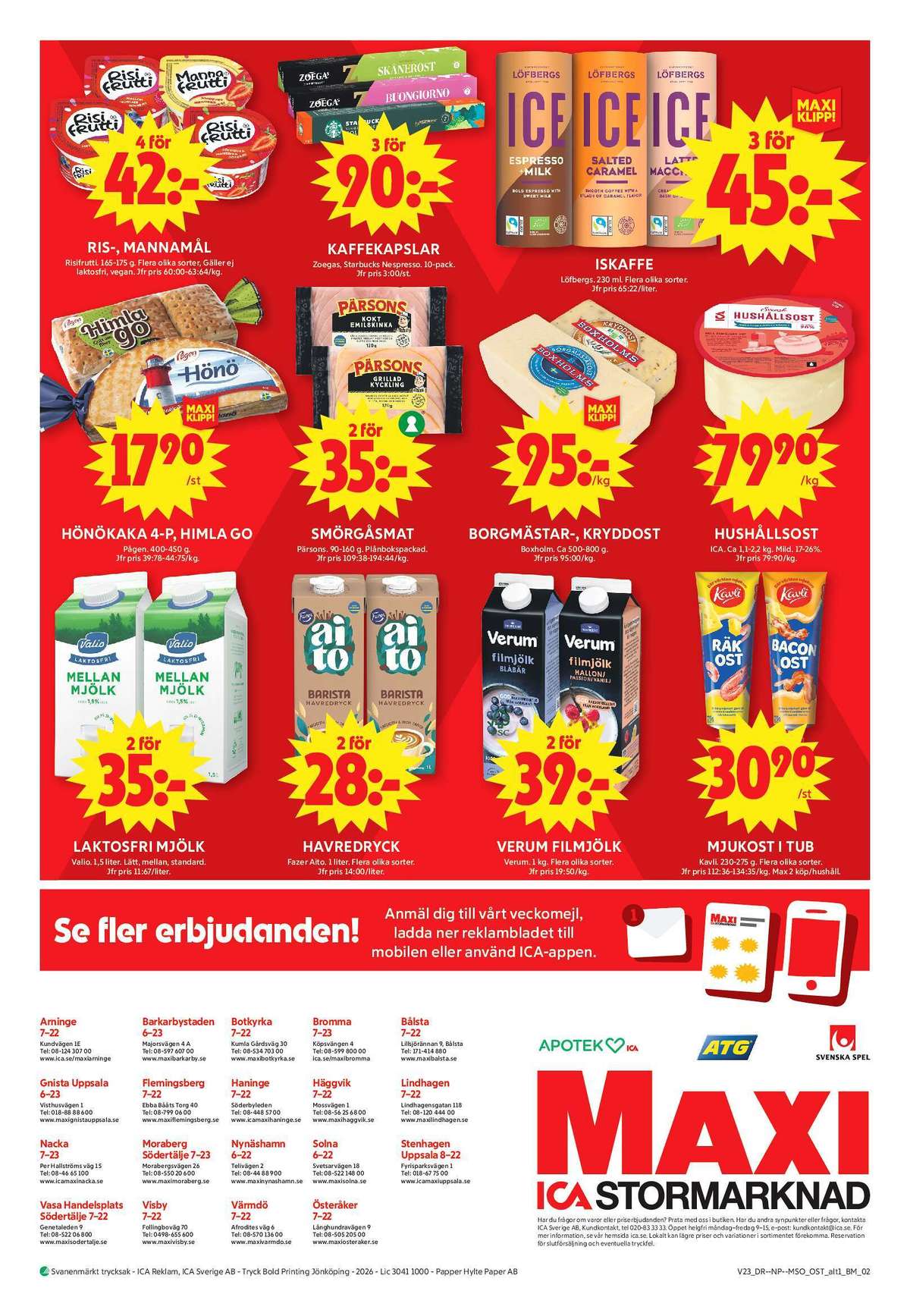 Se ICA Maxi reklamblad för vecka 23 på Kampanjveckan.se. Se bra erbjudanden på många varor, t.ex. kaffekapslar colombia eller havredryck barista. Läs reklambladet här! Sida 13
