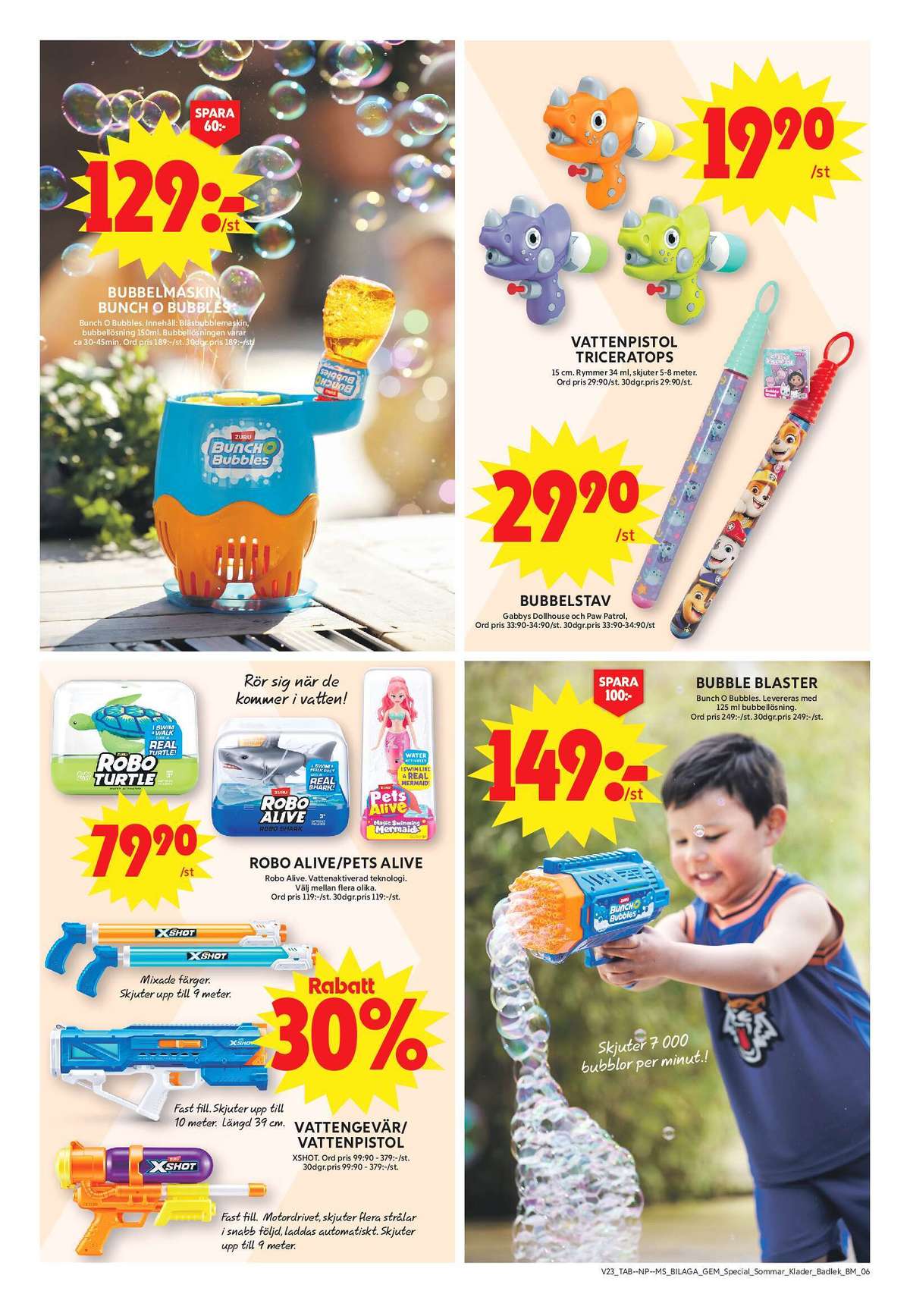 Se ICA Maxi reklamblad för vecka 23 på Kampanjveckan.se. Se bra erbjudanden på många varor, t.ex. vattenpistol bunch o balloons eller såpbubblemaskin bunch o bubbles. Läs reklambladet här! Sida 19
