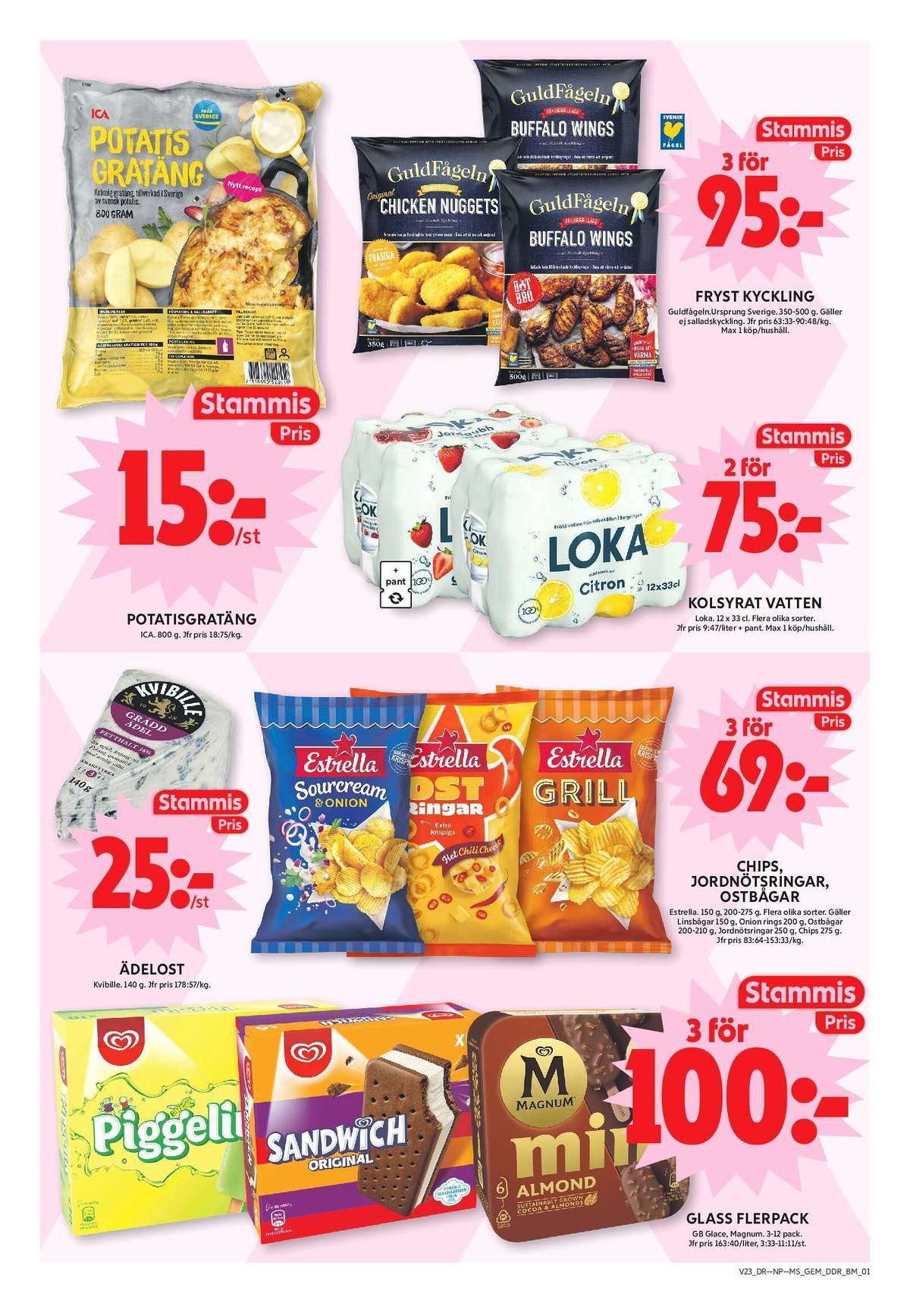 Se ICA Maxi reklamblad för vecka 23 på Kampanjveckan.se. Se bra erbjudanden på många varor, t.ex. potatisgratäng ica eller kycklingnuggets guldfågeln. Läs reklambladet här! Sida 4
