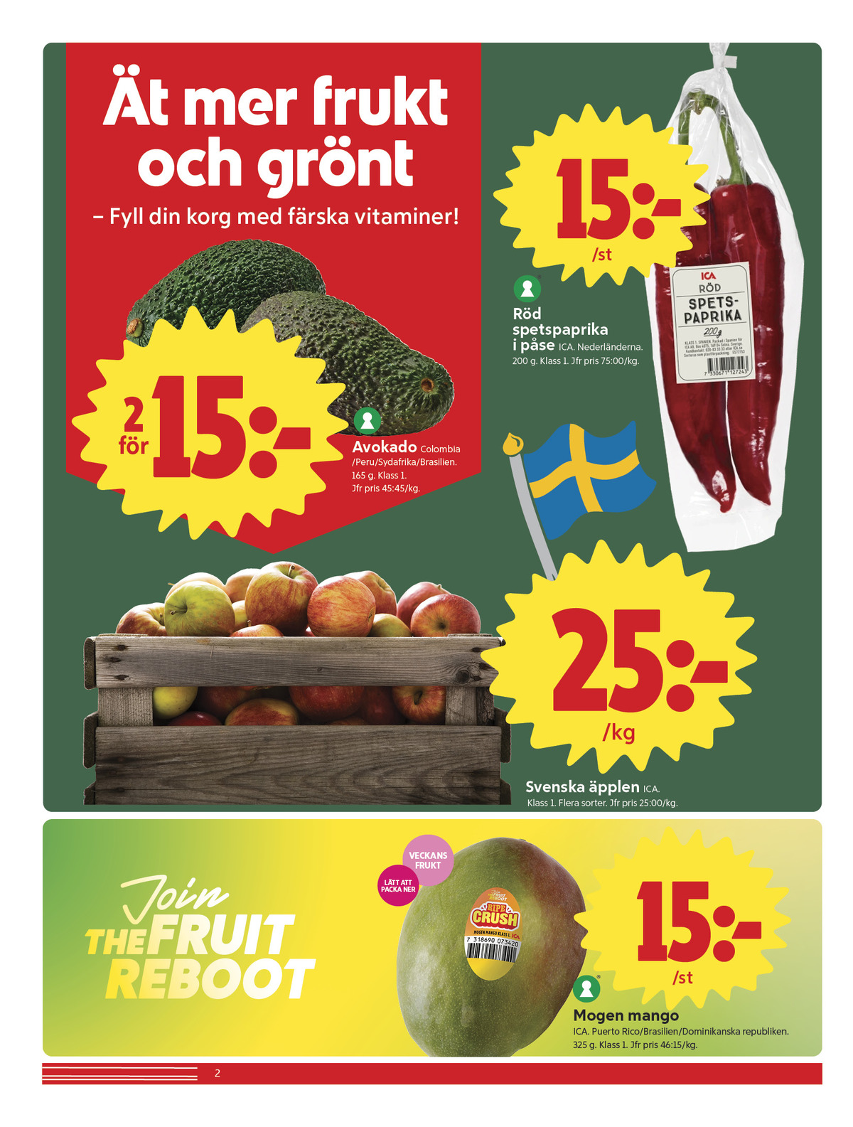 Se ICA Nära reklamblad för vecka 23 på Kampanjveckan.se. Se bra erbjudanden på många varor, t.ex. mango ica eller avocado okänd. Läs reklambladet här! Sida 2
