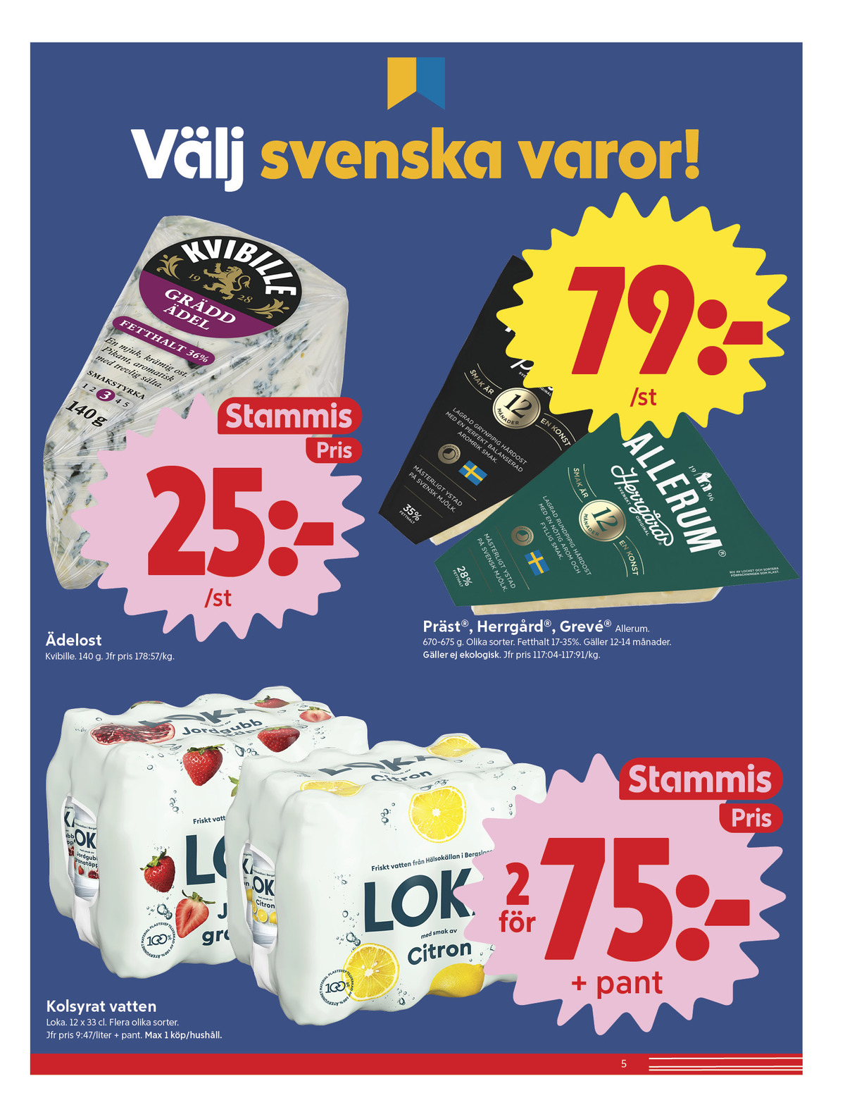 Se ICA Nära reklamblad för vecka 23 på Kampanjveckan.se. Se bra erbjudanden på många varor, t.ex. Ädelost kvibille eller jordgubb & granatäpple mineralvatten 12 pk jordgubb & granatäpple. Läs reklambladet här! Sida 5
