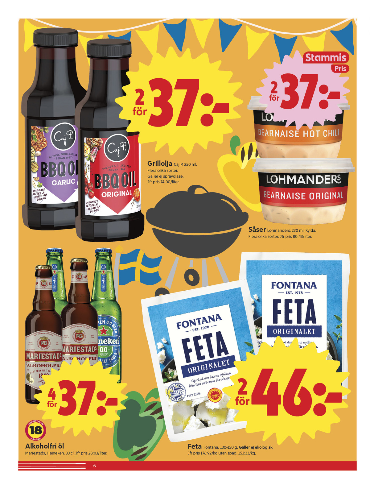 Se ICA Nära reklamblad för vecka 23 på Kampanjveckan.se. Se bra erbjudanden på många varor, t.ex. bearnaisesås lohmanders eller fetaost fontana. Läs reklambladet här! Sida 6
