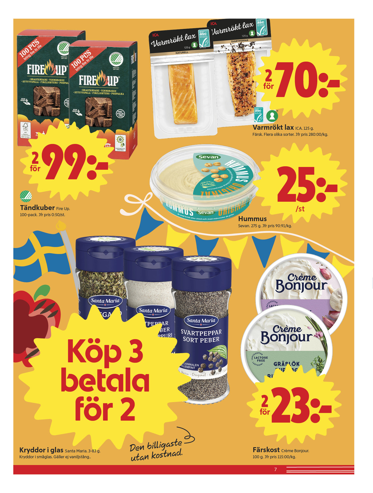 Se ICA Nära reklamblad för vecka 23 på Kampanjveckan.se. Se bra erbjudanden på många varor, t.ex. gräslök färskost creme bonjour eller hummus sevan. Läs reklambladet här! Sida 7
