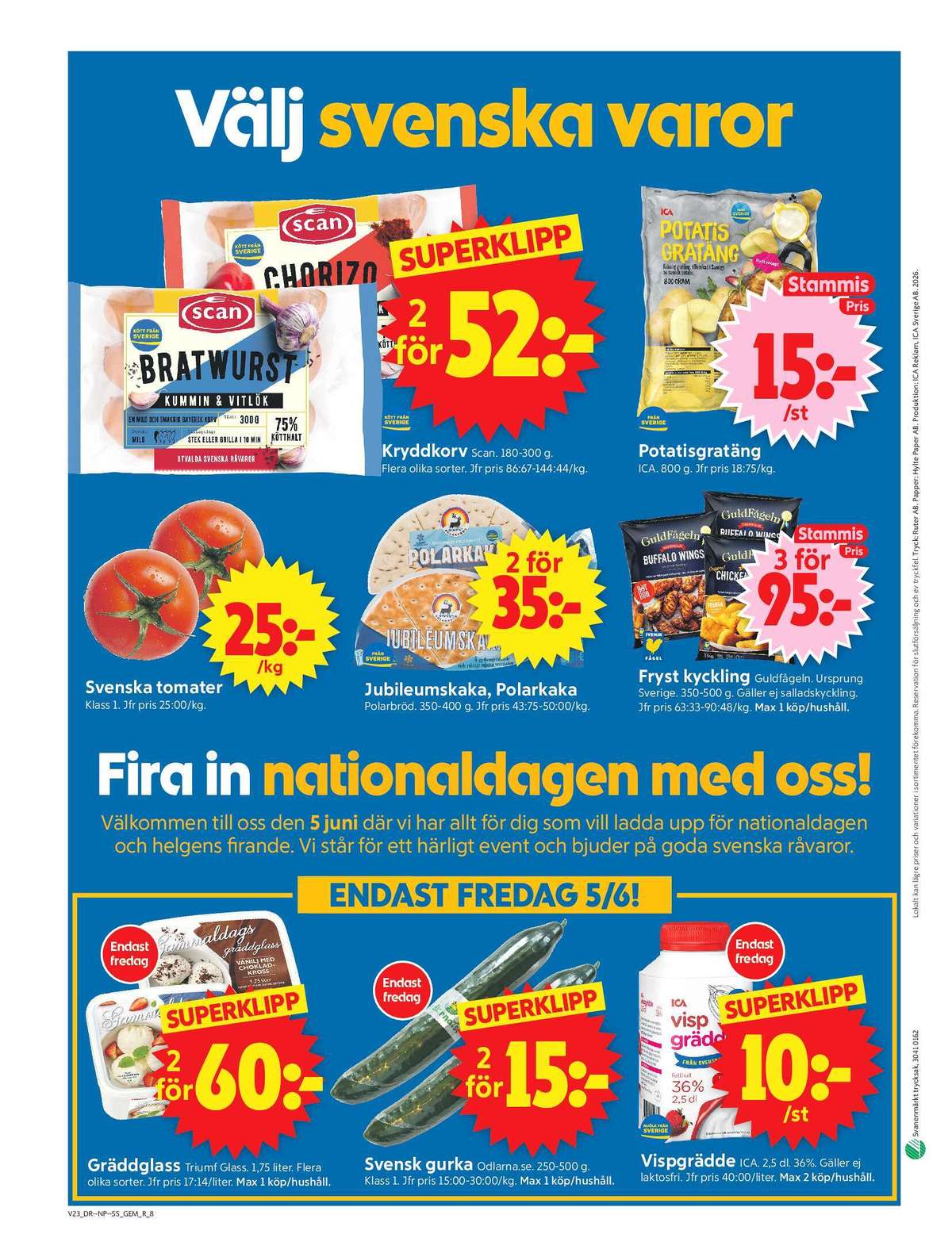 Se ICA Supermarket reklamblad för vecka 23 på Kampanjveckan.se. Se bra erbjudanden på många varor, t.ex. gräddglass triumf eller kycklingnuggets guldfågeln. Läs reklambladet här! Sida 10
