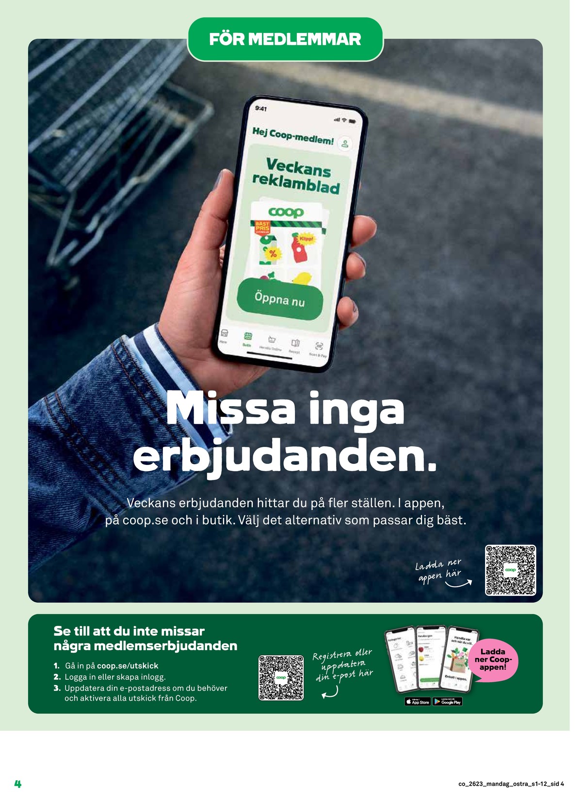 Se Coop reklamblad för vecka 23 på Kampanjveckan.se. Se bra erbjudanden på många varor. Läs reklambladet här! Sida 4