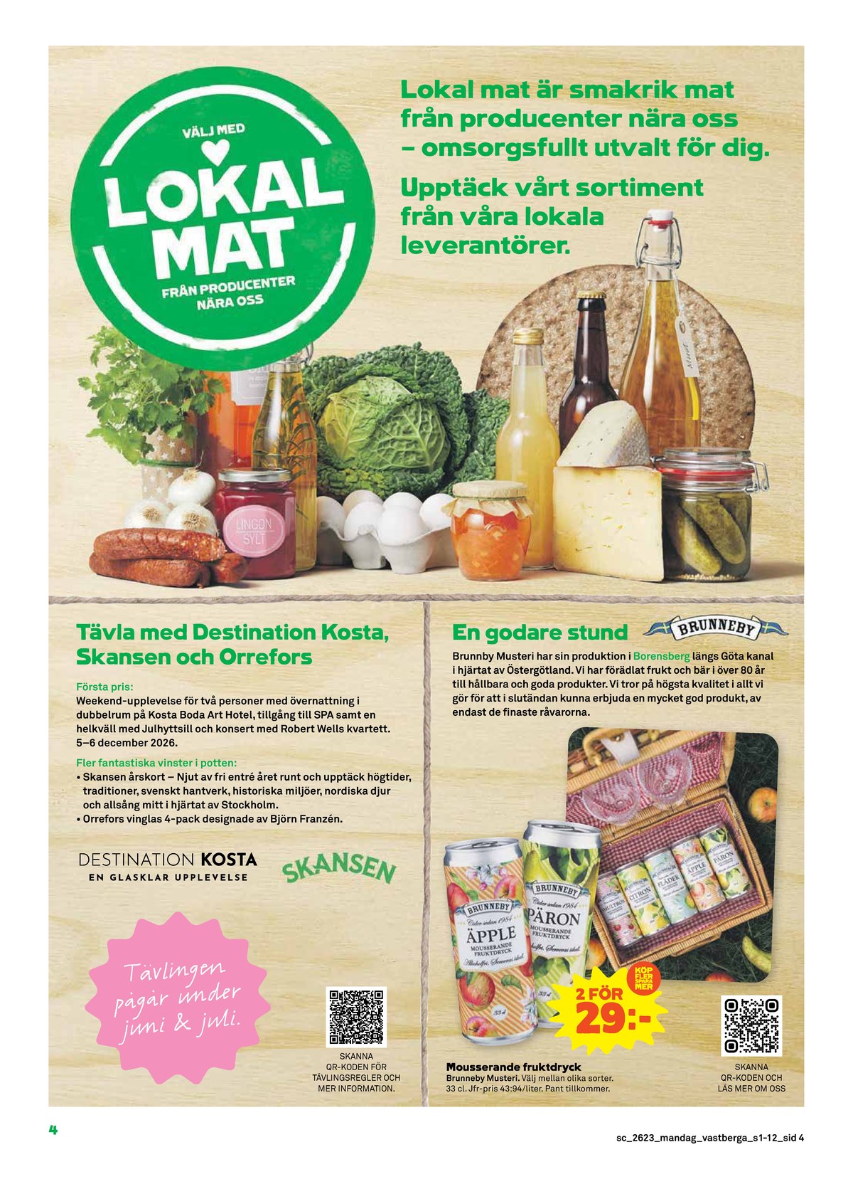 Se Stora Coop reklamblad för vecka 23 på Kampanjveckan.se. Se bra erbjudanden på många varor, t.ex. cider päron päron eller cider Äpple päron. Läs reklambladet här! Sida 4
