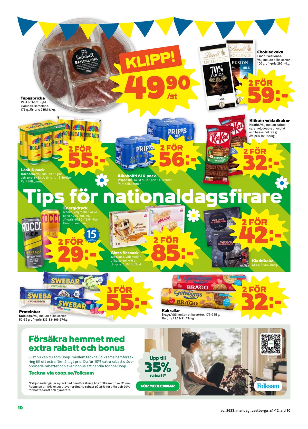 Se Stora Coop reklamblad för vecka 23 på Kampanjveckan.se. Se bra erbjudanden på många varor, t.ex. tapas paul & thom eller Öl 6 pk pripps blå. Läs reklambladet här! Sida 10
