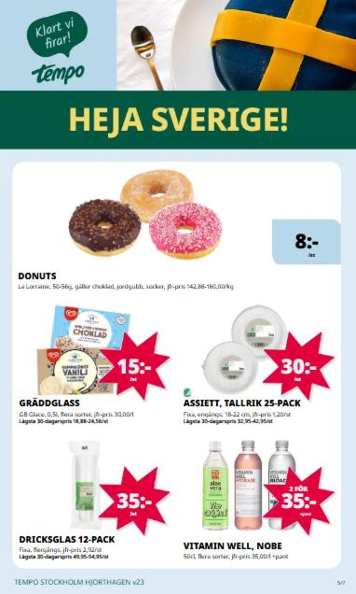 Se Tempo reklamblad för vecka 23 på Kampanjveckan.se. Se bra erbjudanden på många varor. Läs reklambladet här! Sida 5