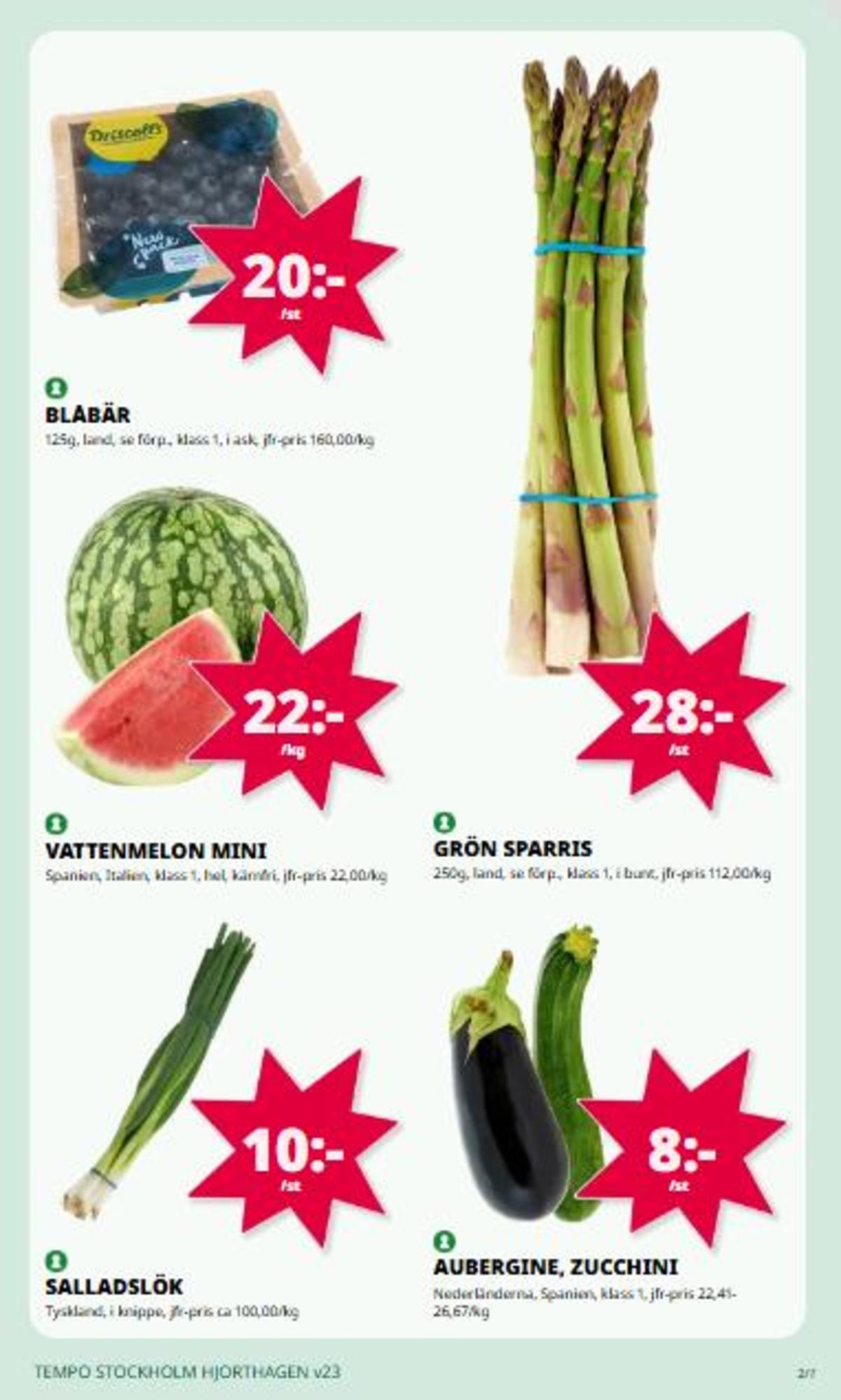 Se Tempo reklamblad för vecka 23 på Kampanjveckan.se. Se bra erbjudanden på många varor. Läs reklambladet här! Sida 2