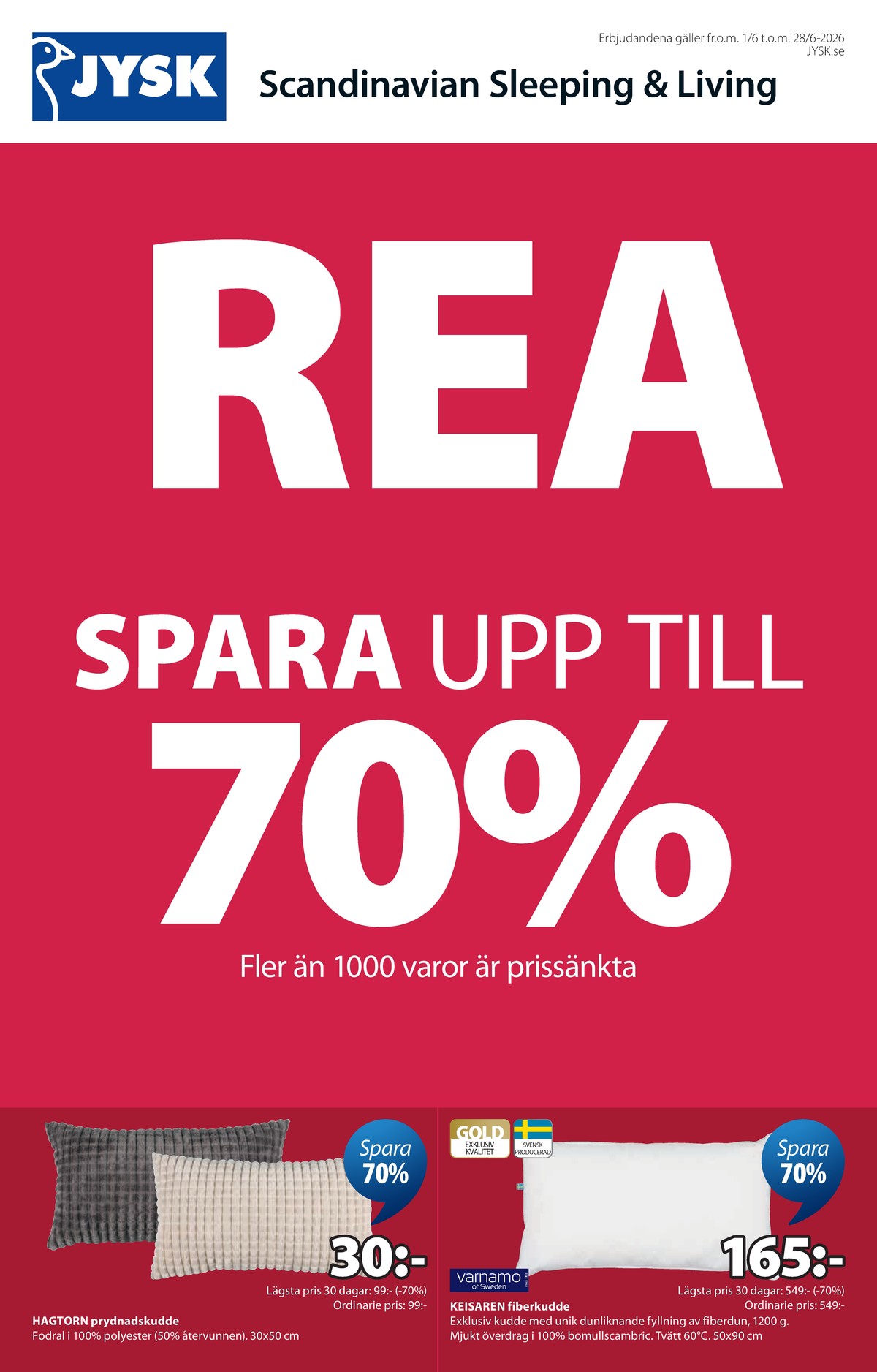 Se Jysk reklamblad för vecka 23 på Kampanjveckan.se. Se bra erbjudanden på många varor. Läs reklambladet här! Sida 2