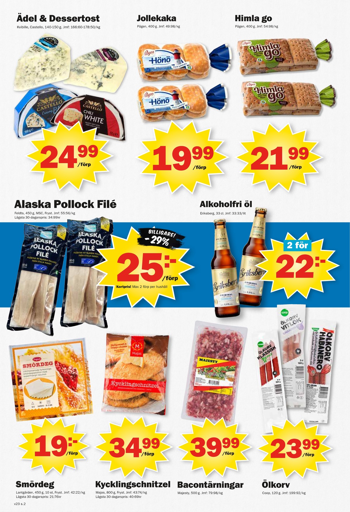 Se Pekås reklamblad för vecka 23 på Kampanjveckan.se. Se bra erbjudanden på många varor, t.ex. smördeg lantgården eller andra varor. Läs reklambladet här! Sida 2